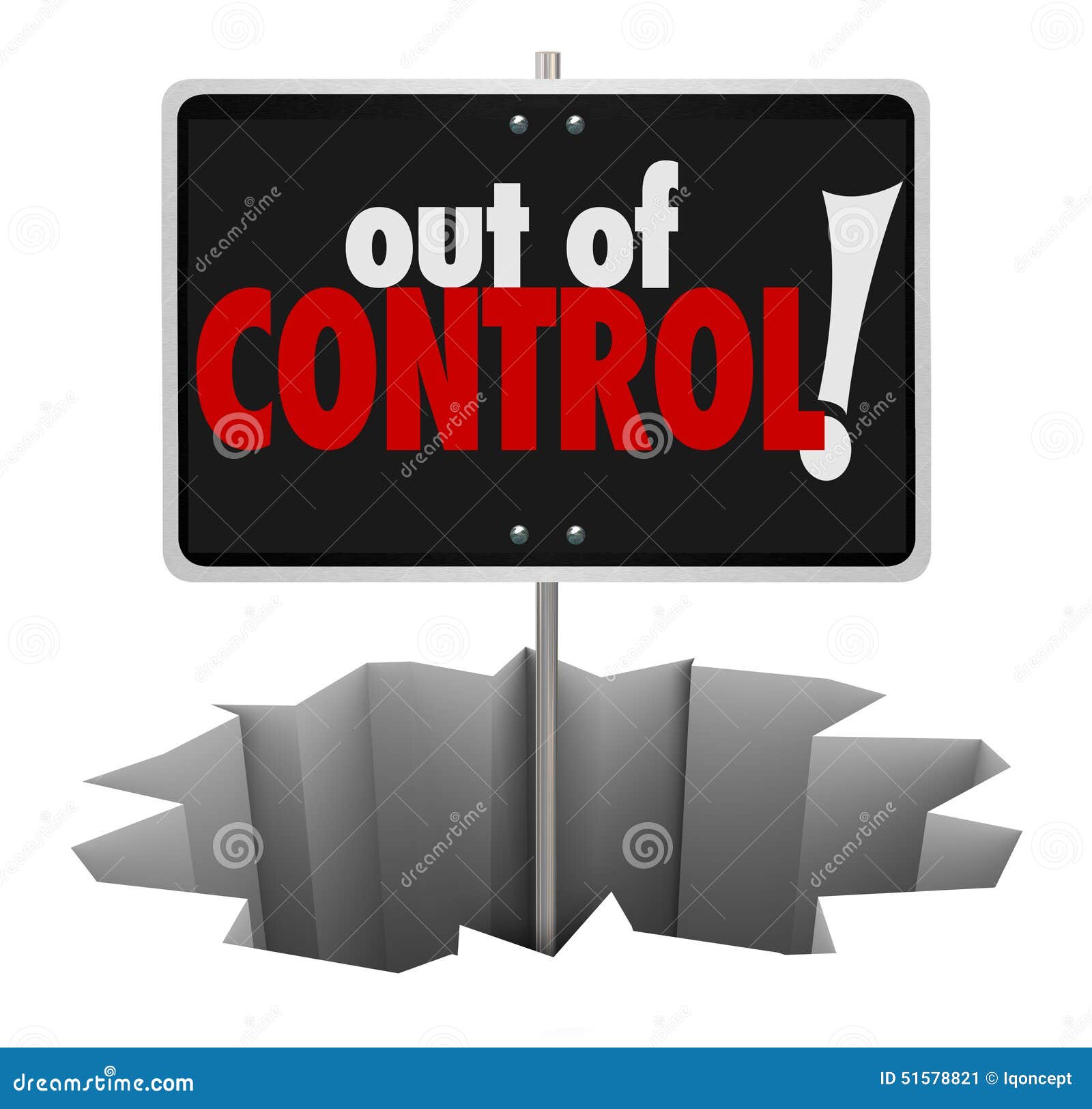 out of control words warning sign uncontrollable mismanaged behavior