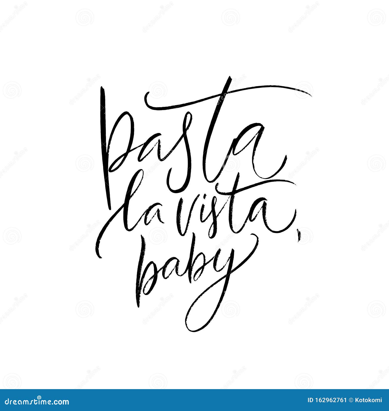 Pasta La Vista, Baby. Funny Quote Poster for Italian Restaurant, Cafe, Pasta  Bar, Buffet Stock Vector - Illustration of italian, inspirational: 162962761