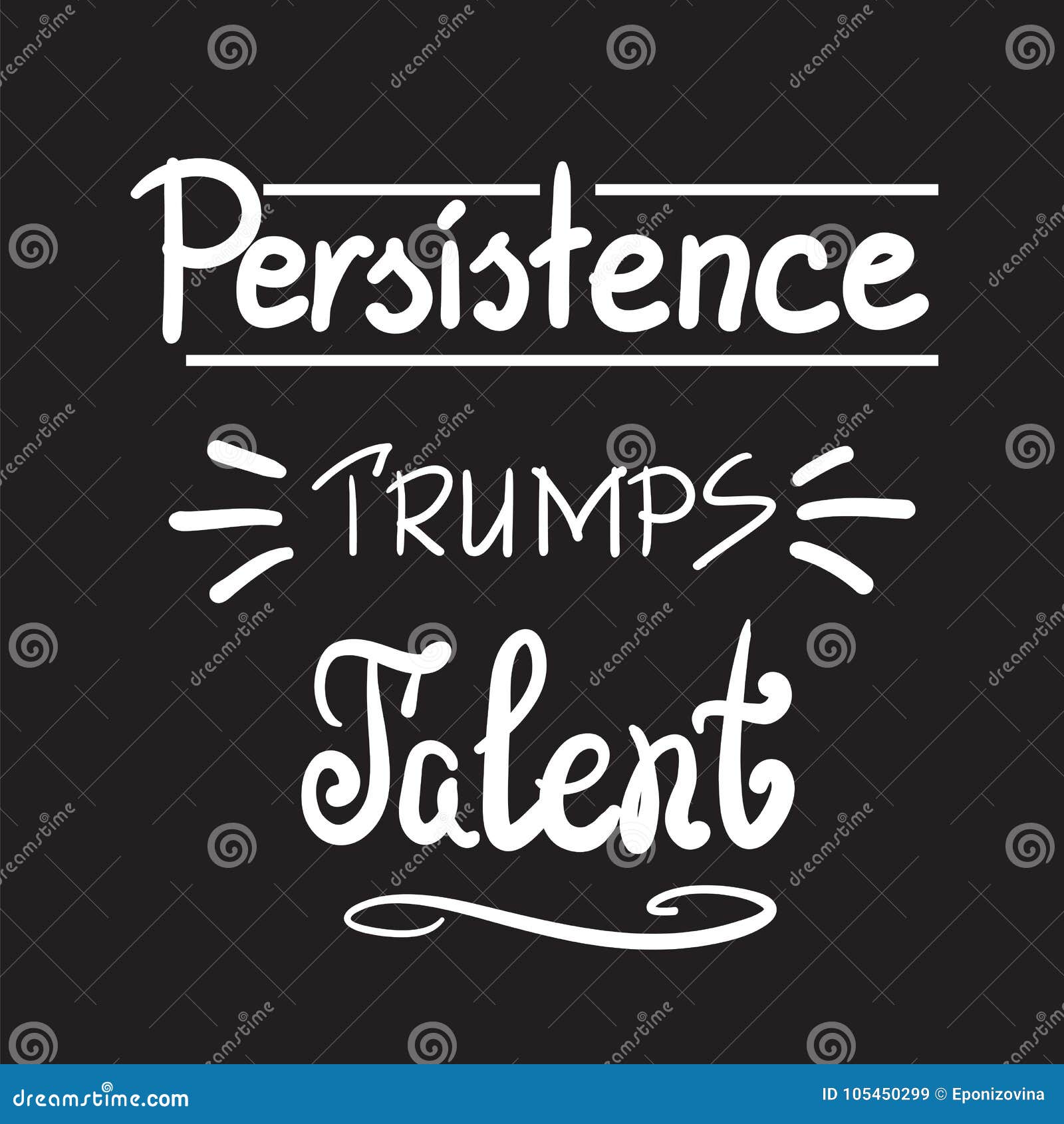persistence trumps talent quote lettering. black and white style
