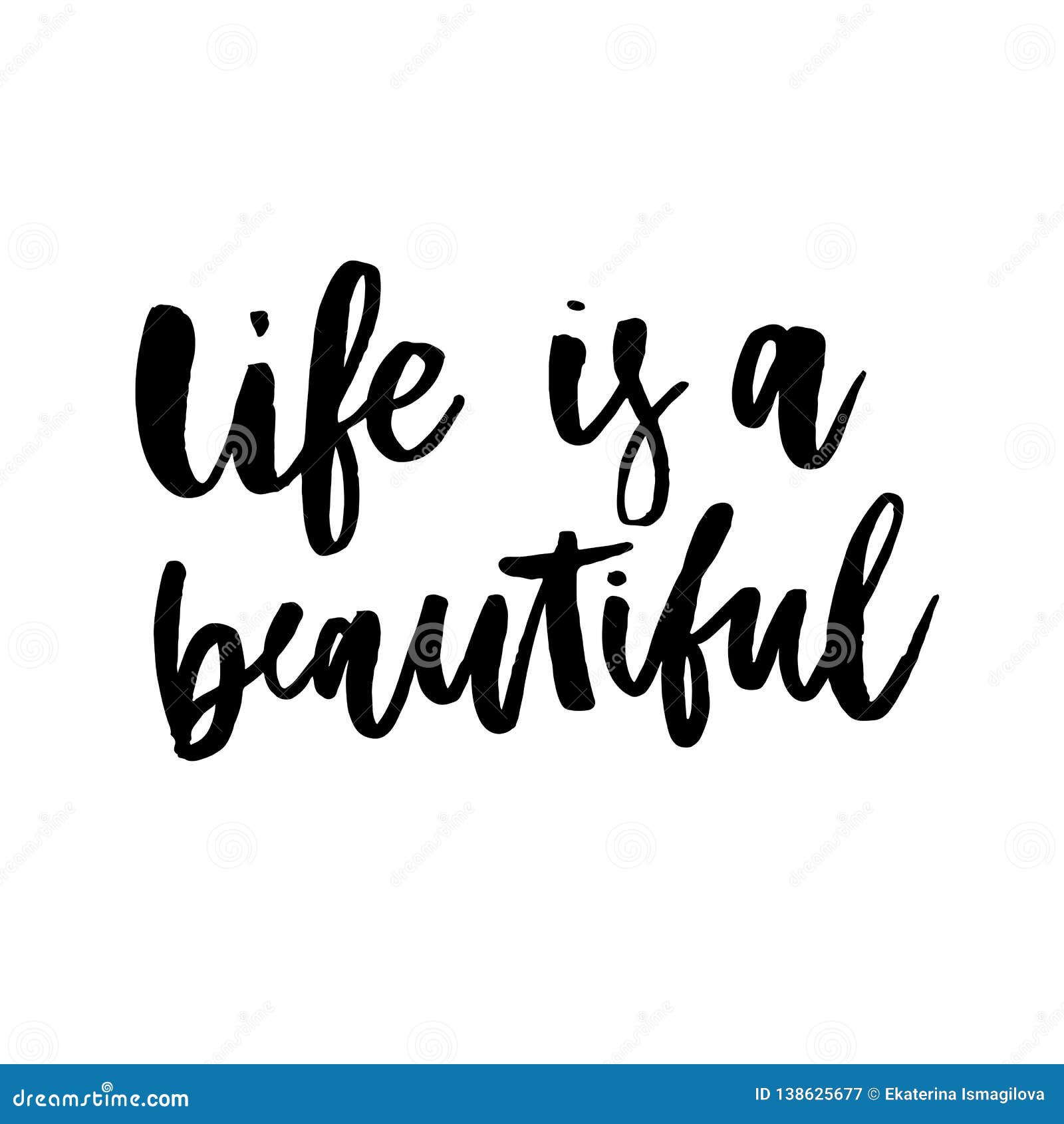 Phrase Life is a Beautiful Ride Handwritten Text Vector Slogan Stock