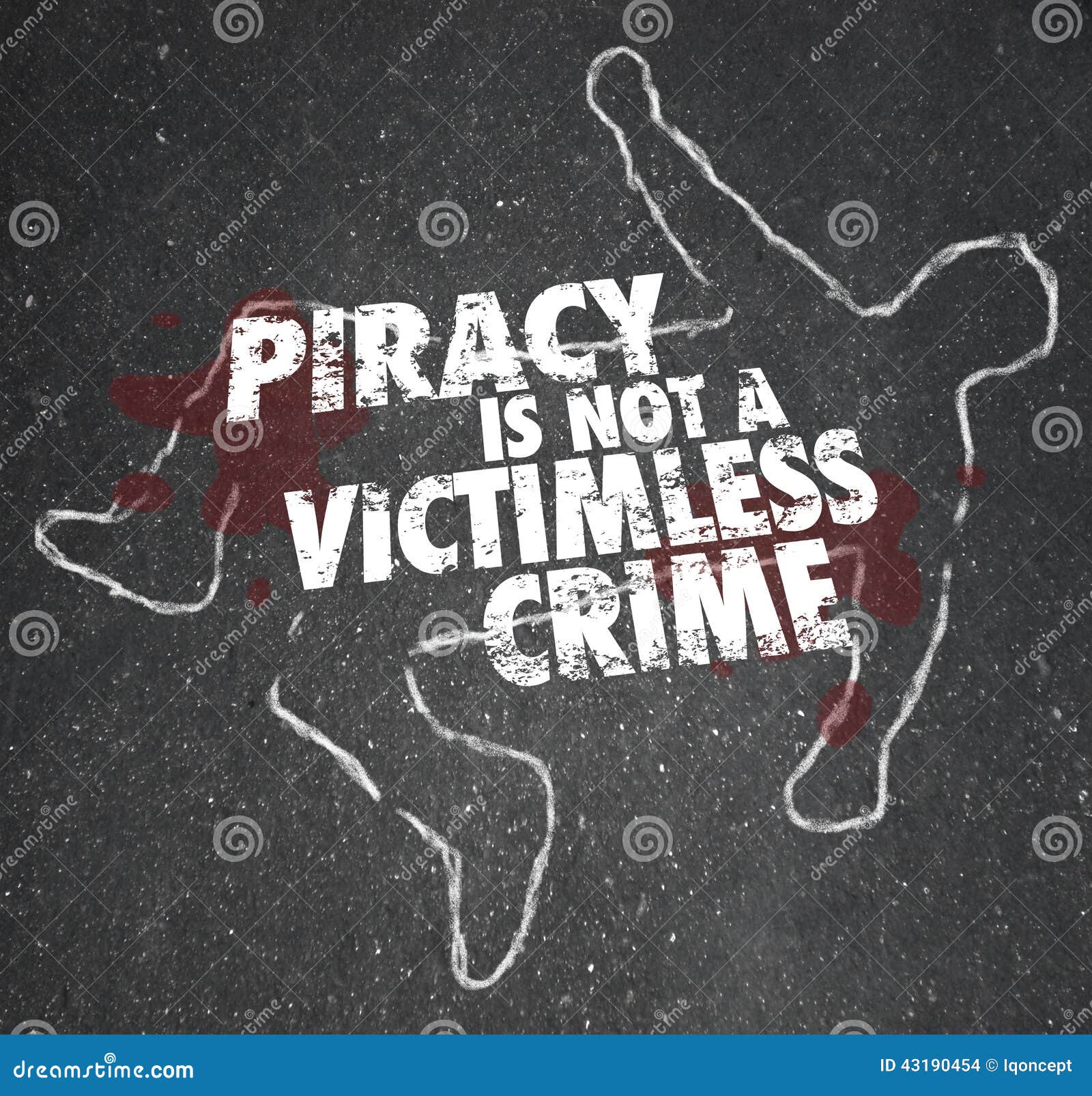 Piracy Is Not A Victimless Crime Chalk Outline Copyright Violati Stock Piracy Is Not A Victimless Crime Chalk Outline Copyright Violati Stock