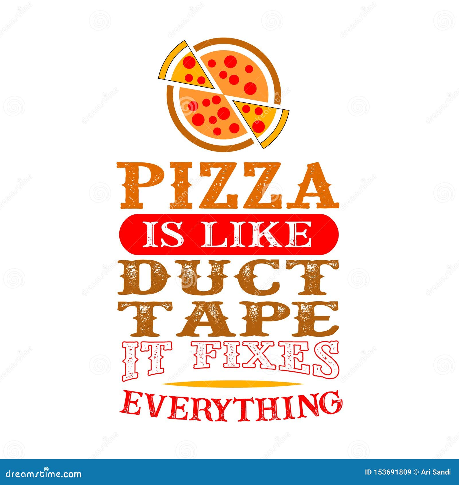 Pizza is Like Duct Tape it Fixes Everything. Funny Food Quote Good for Print Stock Illustration - Illustration of decoration, lettering: 153691809 Pizza is Like Duct Tape it Fixes Everything. Funny Food Quote Good for Print Stock Illustration - Illustration of decoration, lettering: 153691809