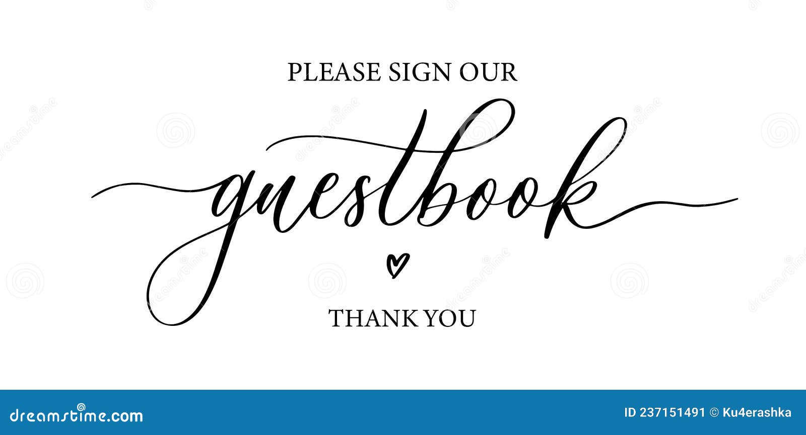 please sign our guestbook. wedding typography . groom and bride marriage quote with heart.  guestbook