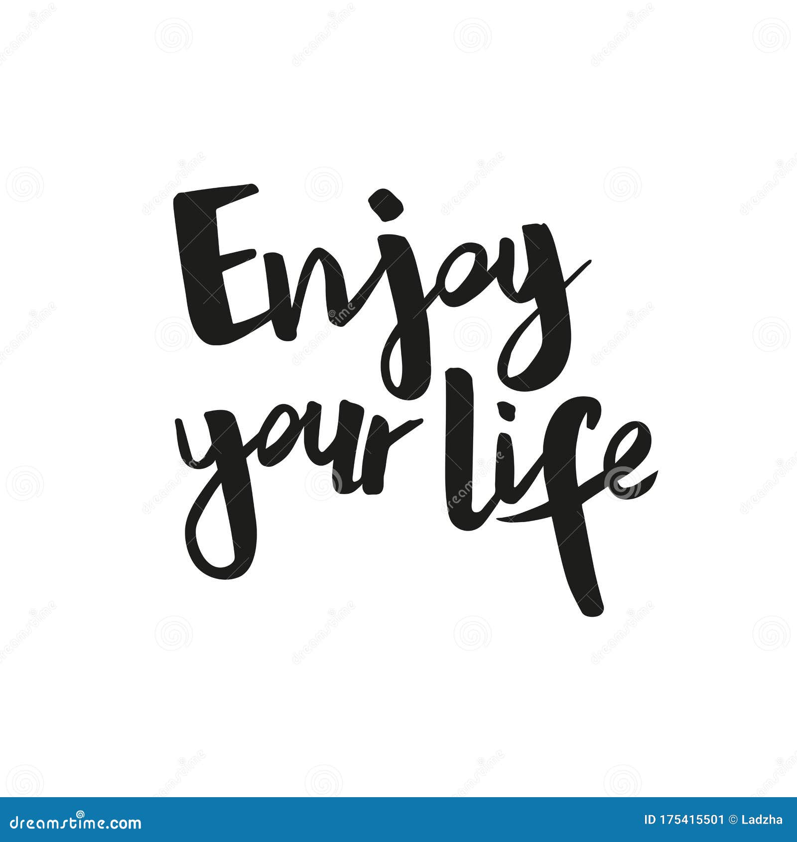 Positive Inspirational Handwritten Phrase Enjoy Your Life. Hand Drawn ...