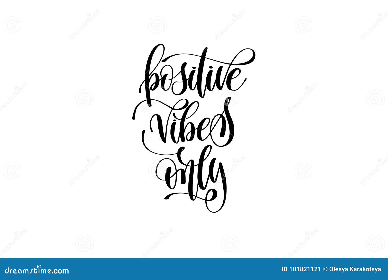Positive Vibes only Hand Written Lettering Inscription Stock ...