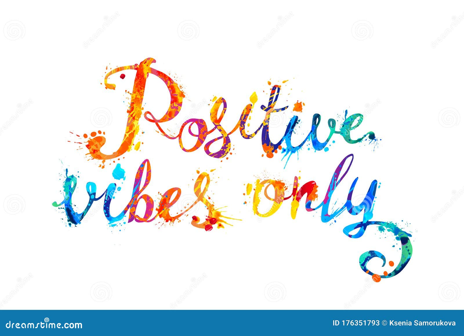Positive Vibes only. Words of Splash Paint Letters Stock Vector ...