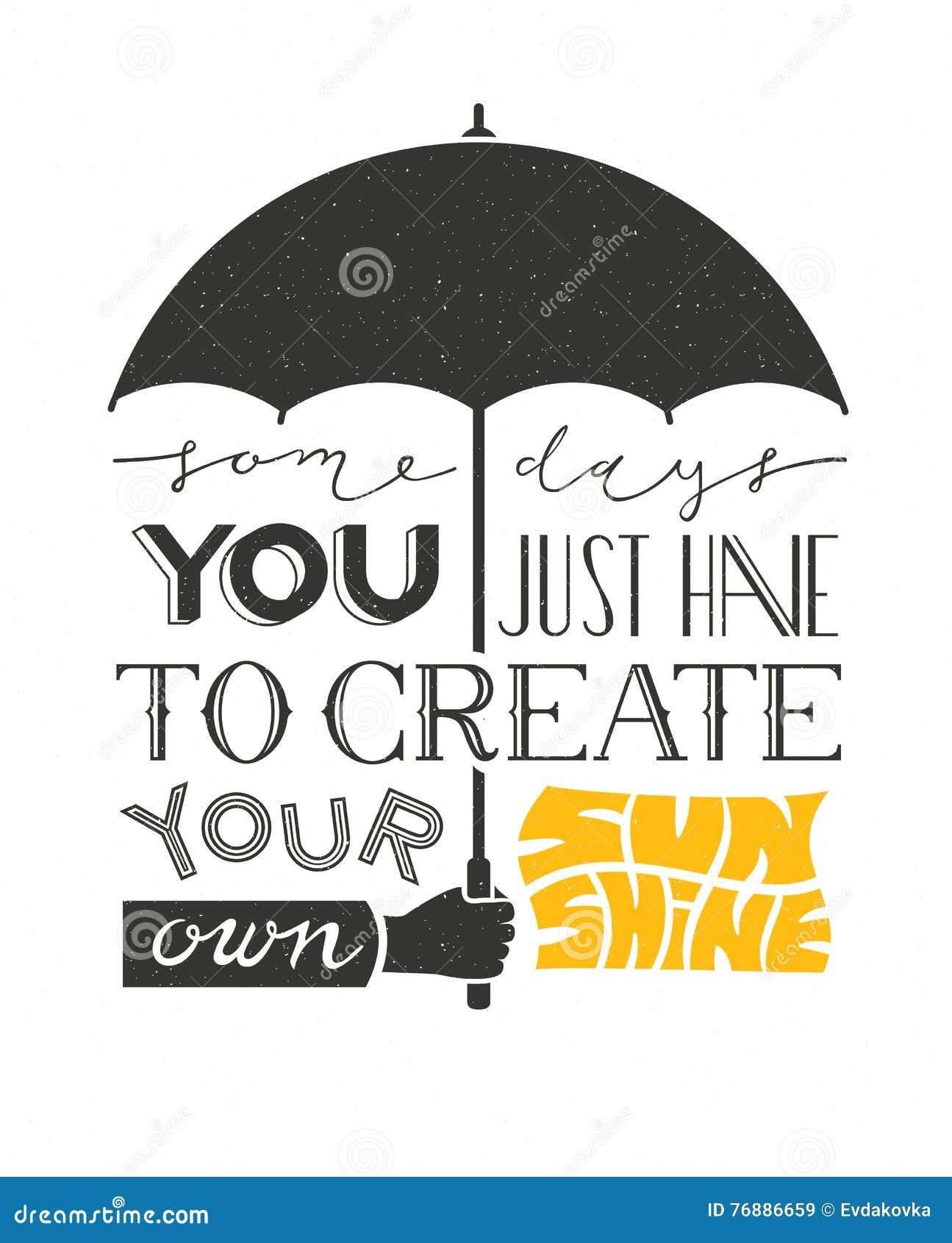 poster with hand holding umbrella and text lettering. typographic background motivation quote.
