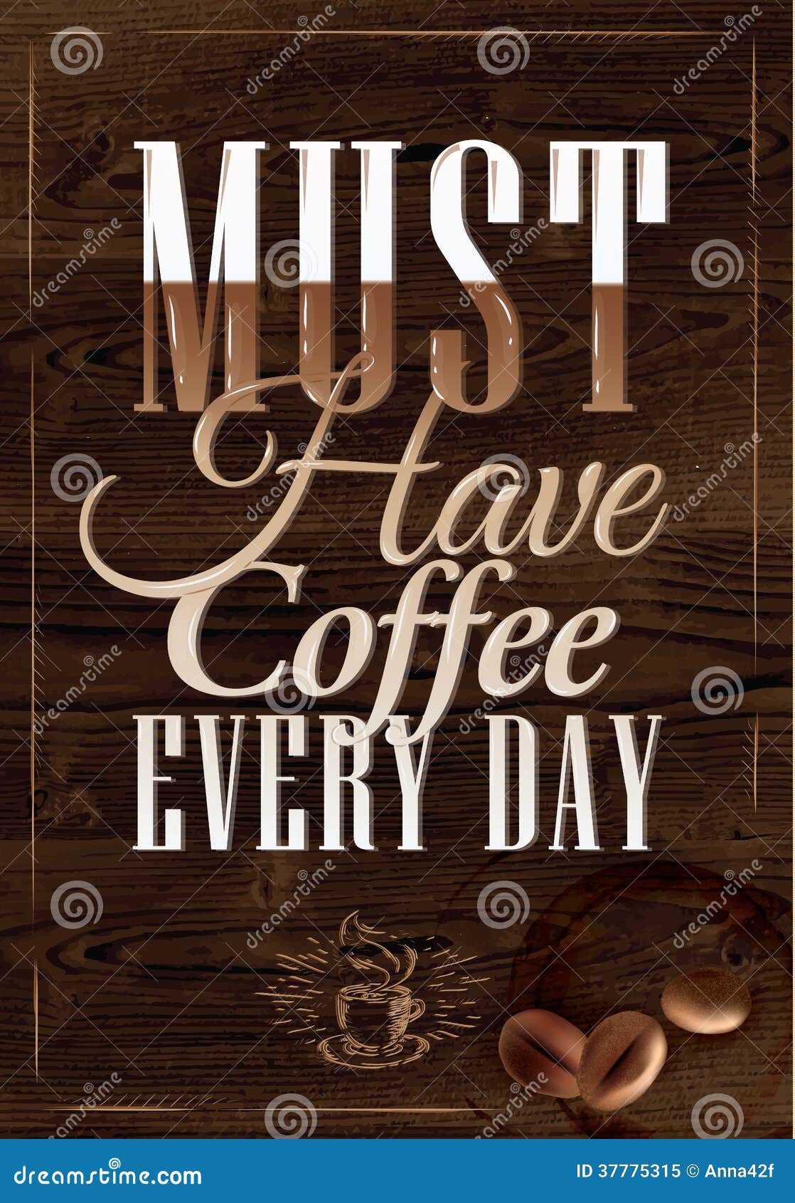 Poster Have Coffee Every Day. Dark Brown Wood Colo Stock Vector -  Illustration of pattern, cafe: 37775315