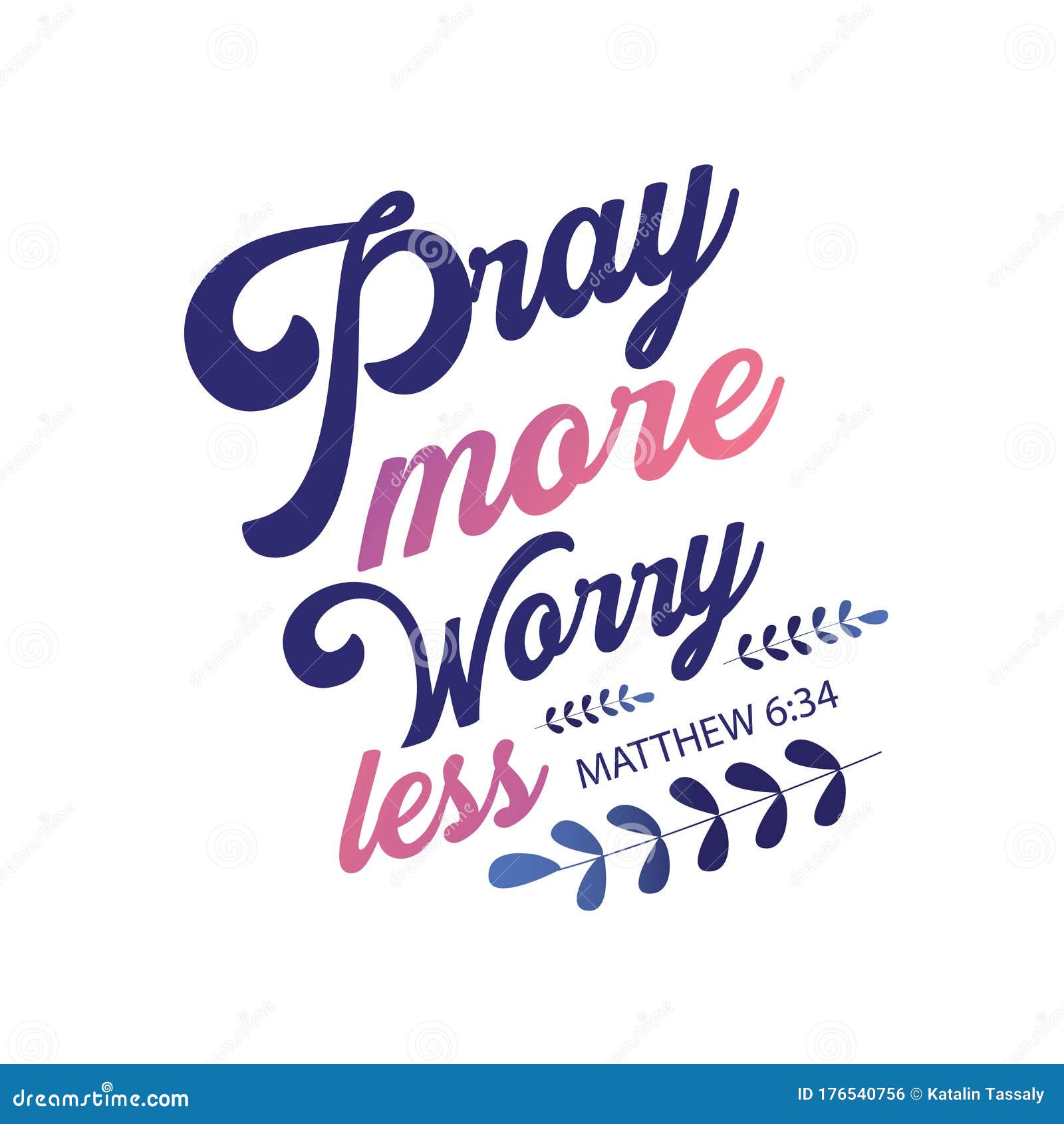 pray more worry less. typography bible scripture card  poster.