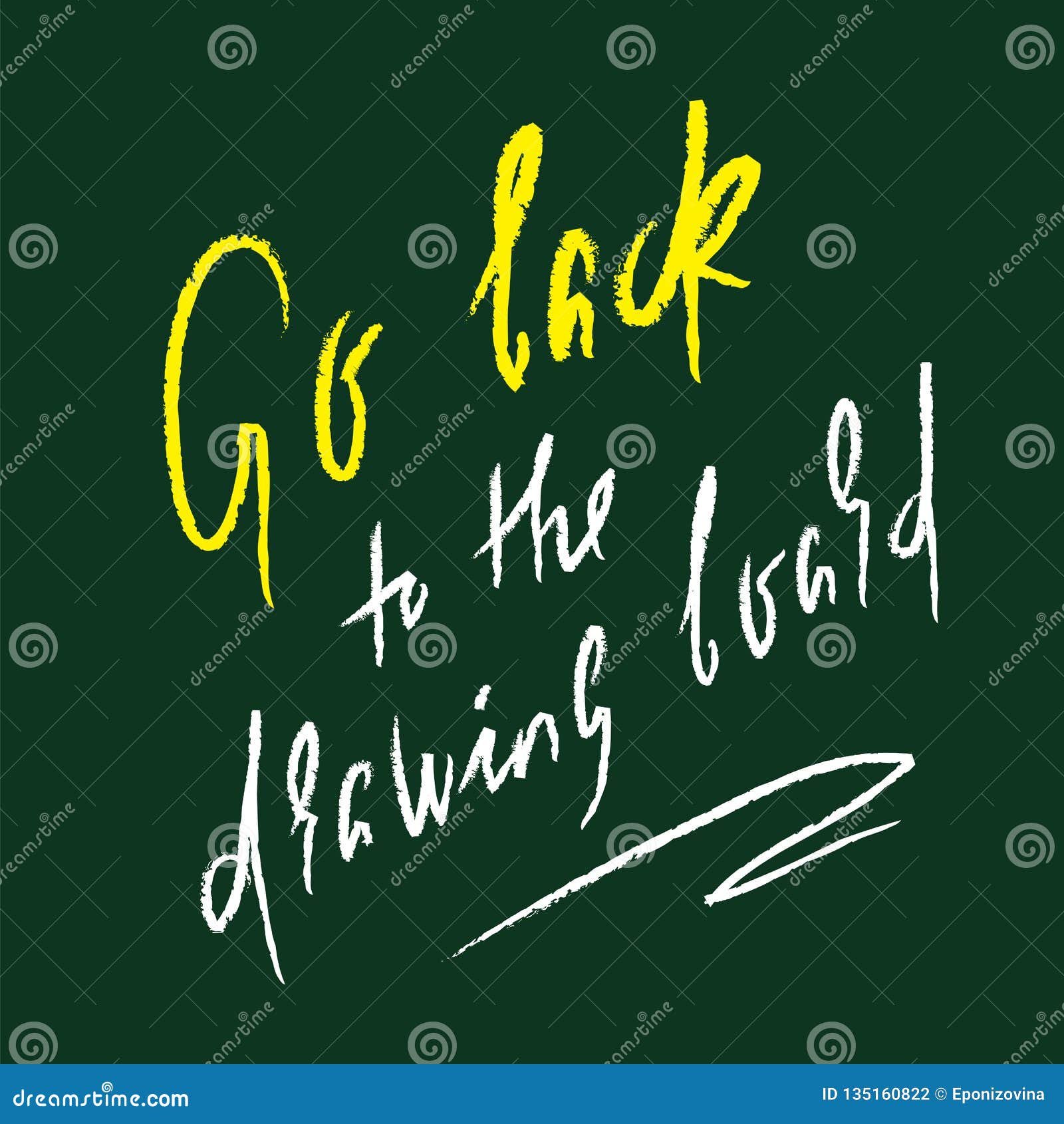 Go Back To the Drawing Board Inspire and Motivational Quote. English