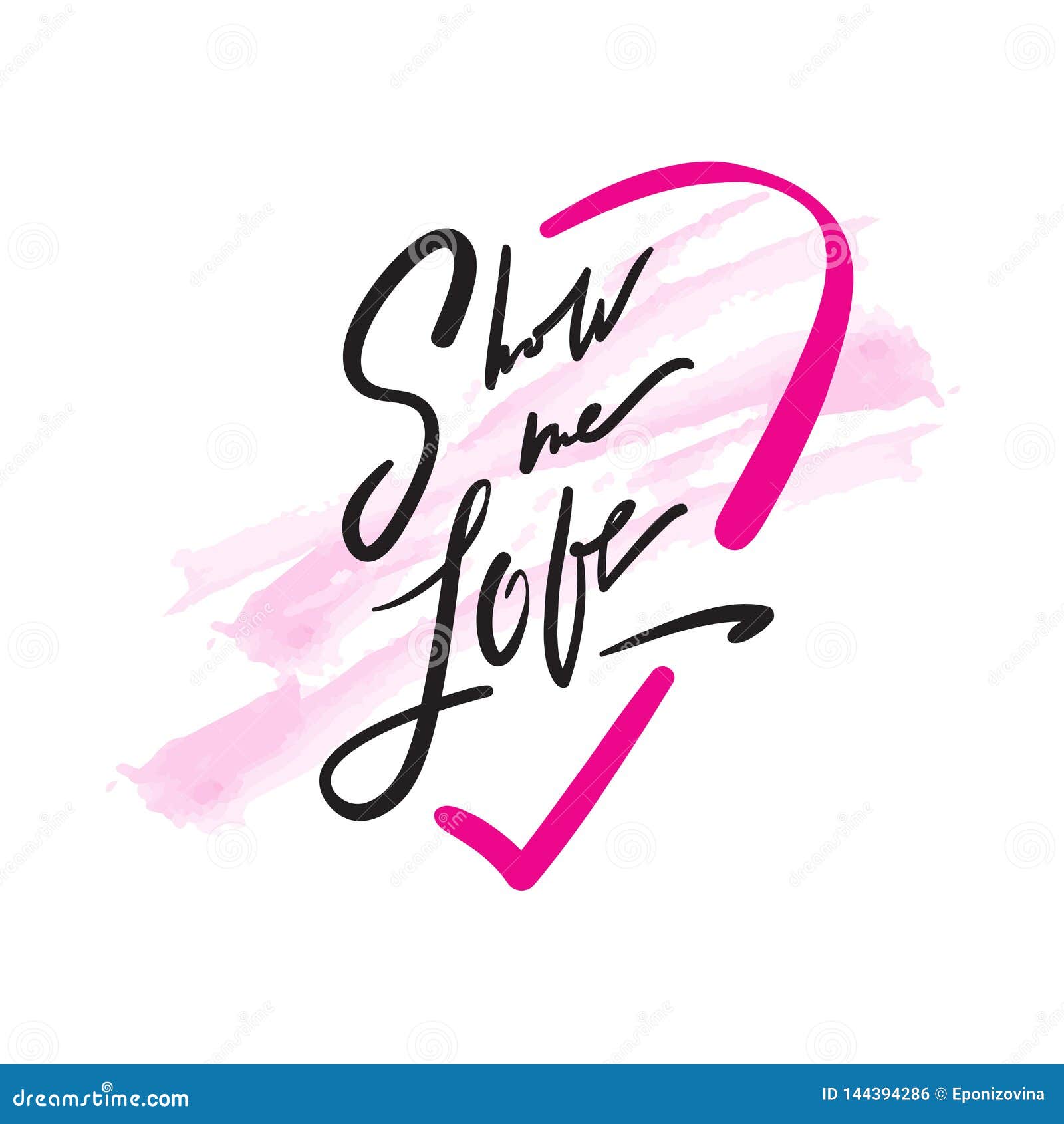 Show Me Love Simple Love Motivational Quote. Hand Drawn Beautiful