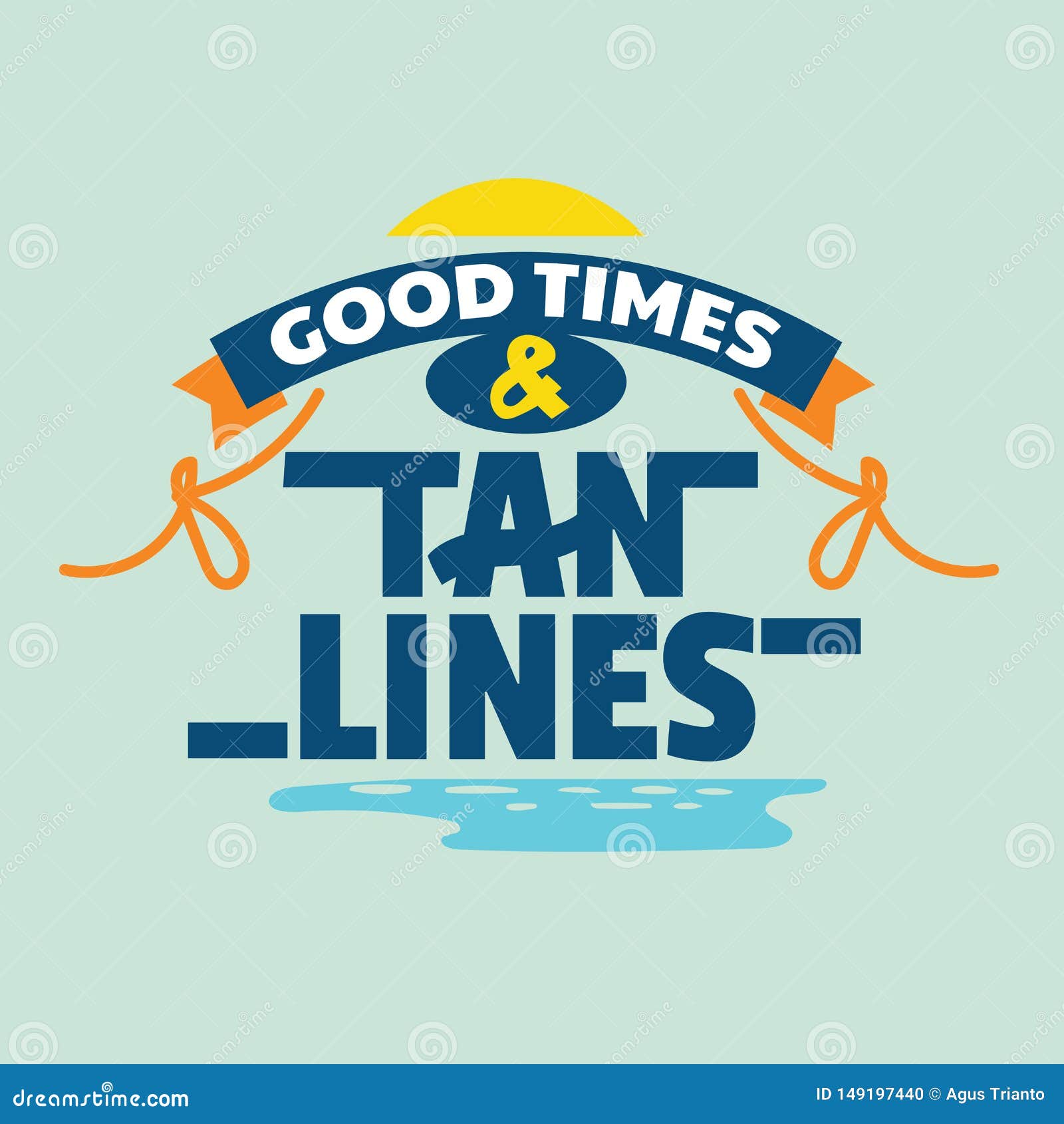 Good Times And Tan Lines Phrase Summer Quote Stock Vector Illustration Of Concept Business 