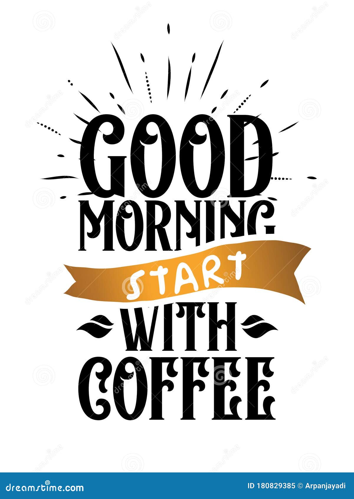 Good Morning Start with Coffee. Good Morning Quote. Stock Vector ...