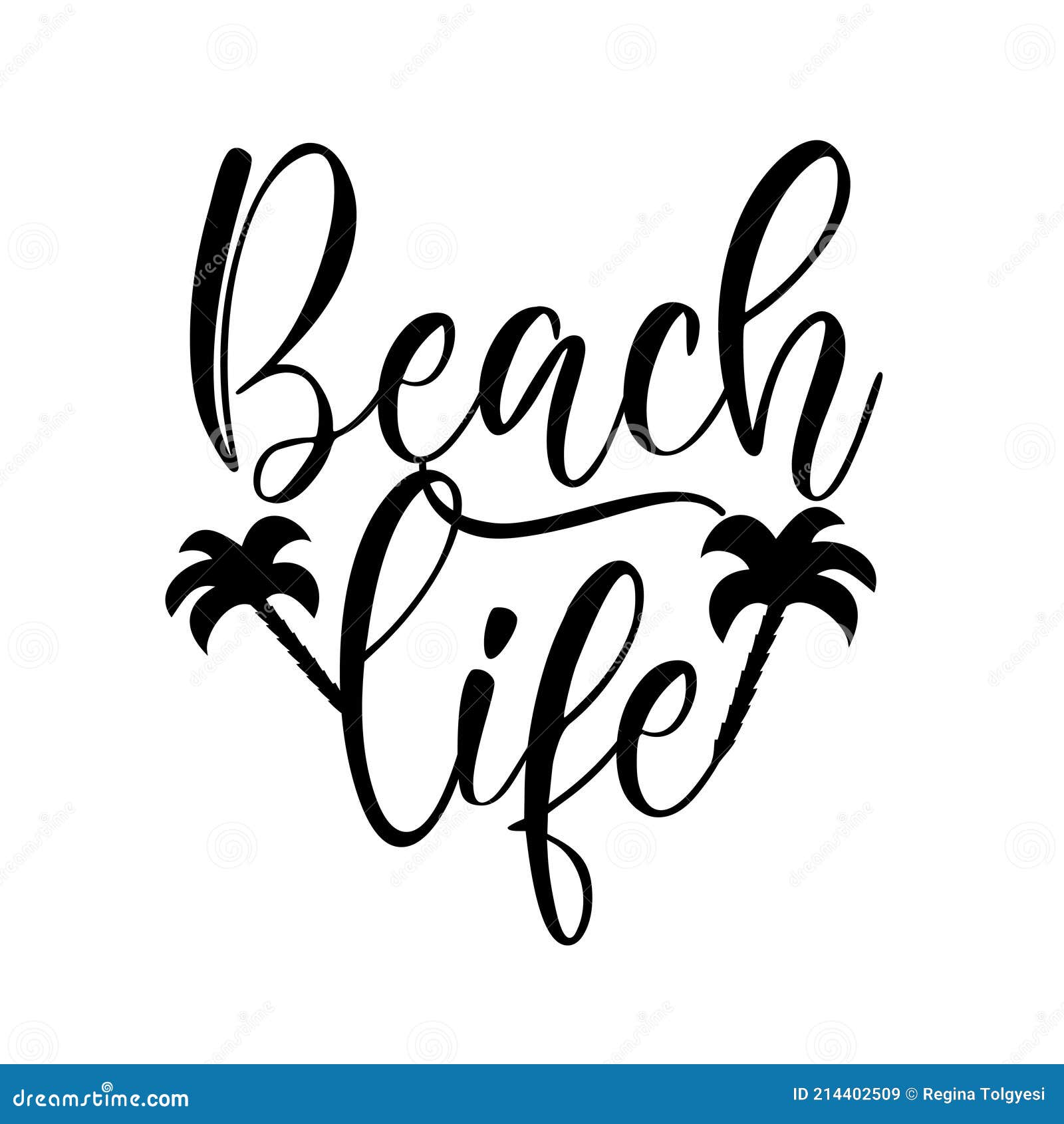 Beach Life - Happy Slogan with Palm Tree Silhouette. Stock Vector ...