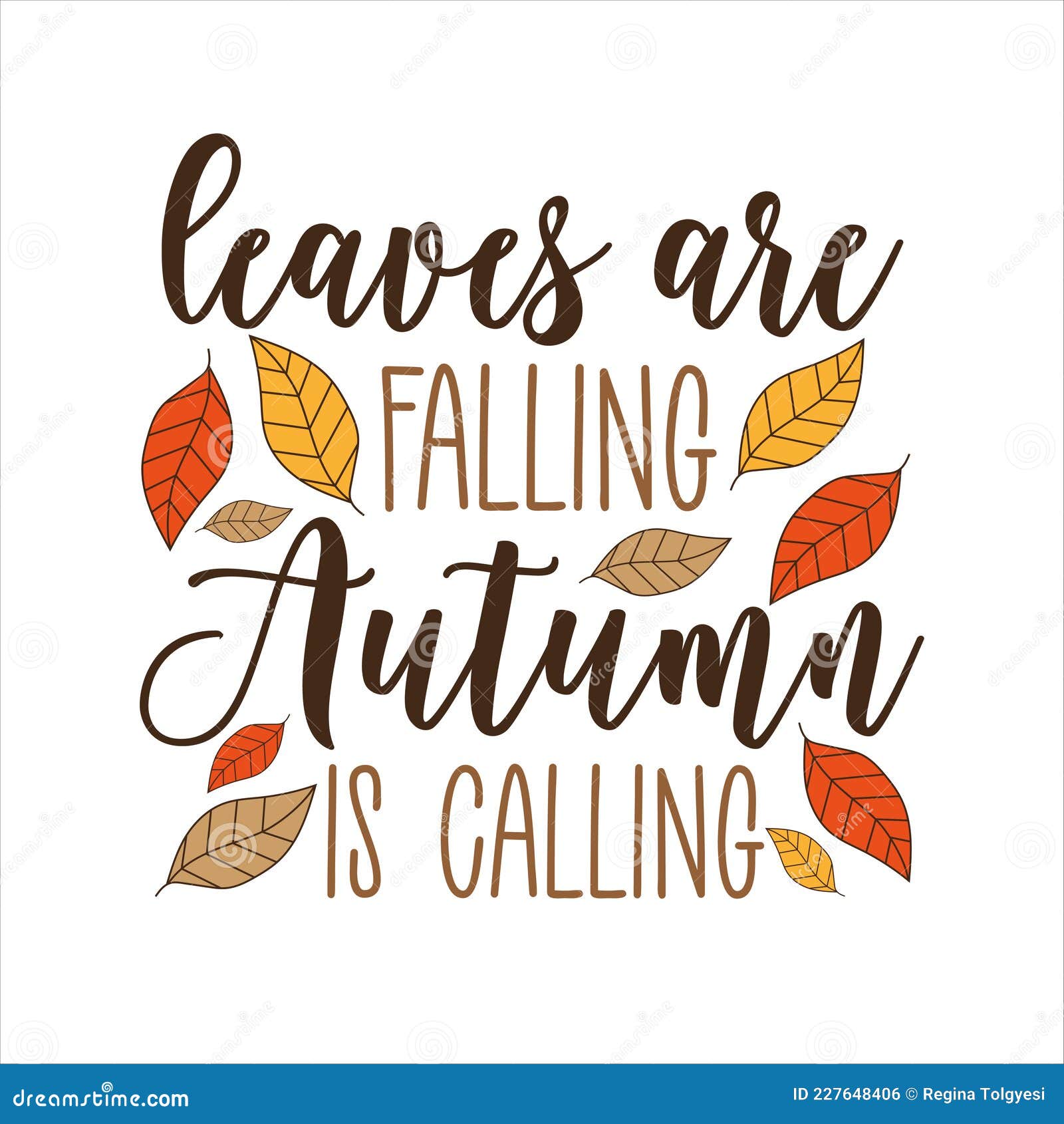 Leaves are Falling Autumn is Calling - Autumnal Greeting with Colorful ...