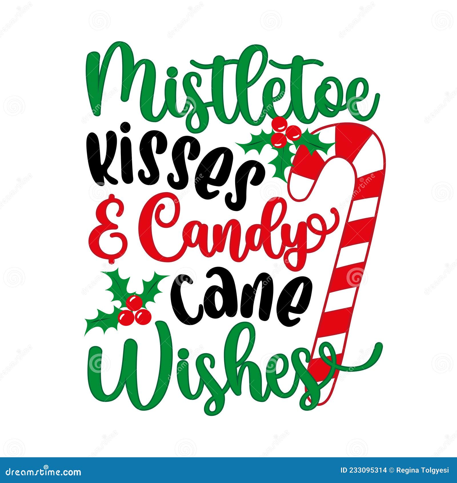 Mistletoe Kisses and Candy Cane Wishes Funny Saying for Christmas