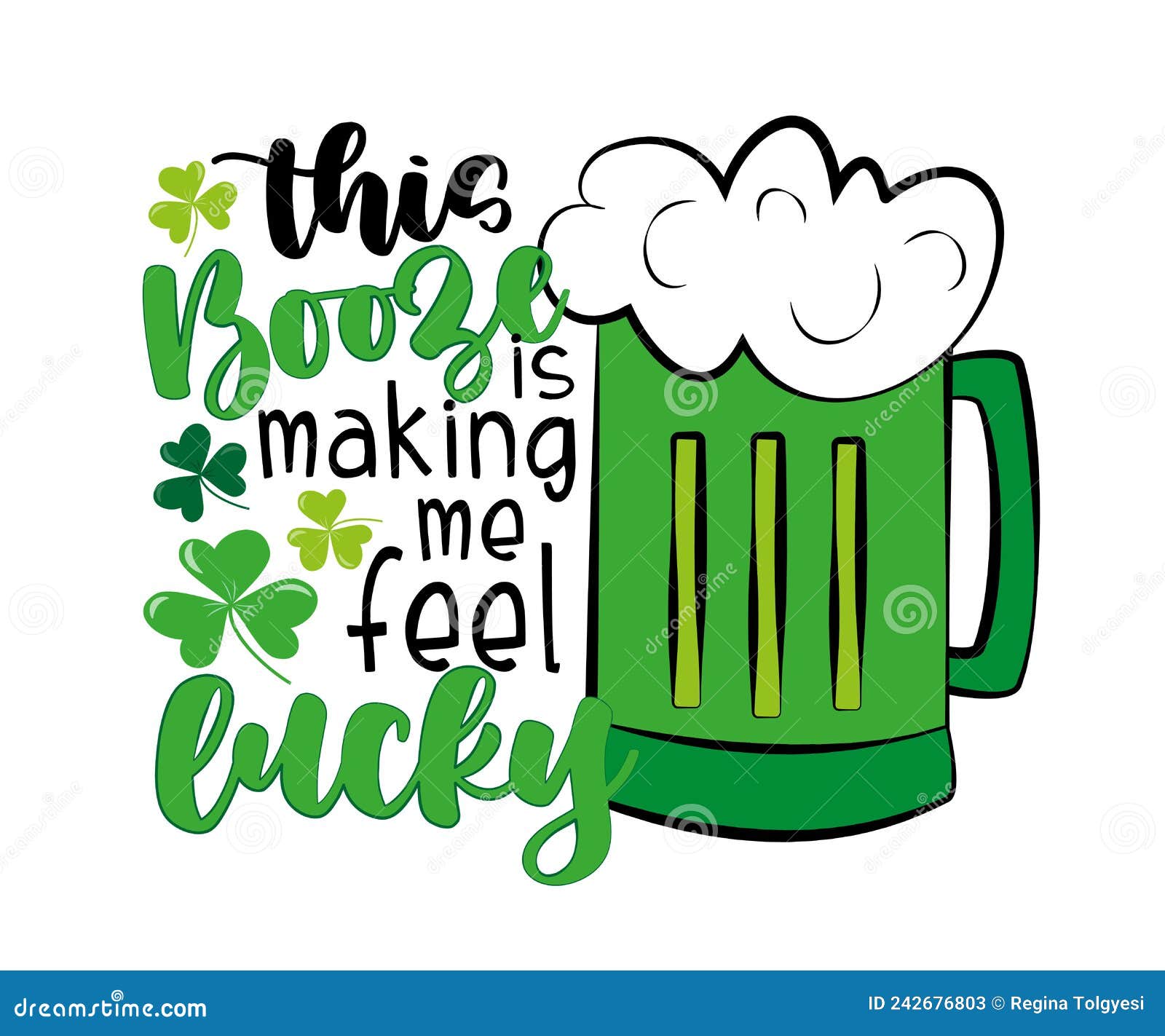 this booze is making me feel lucky - funny saying with beer mug for st. patrick`s day.