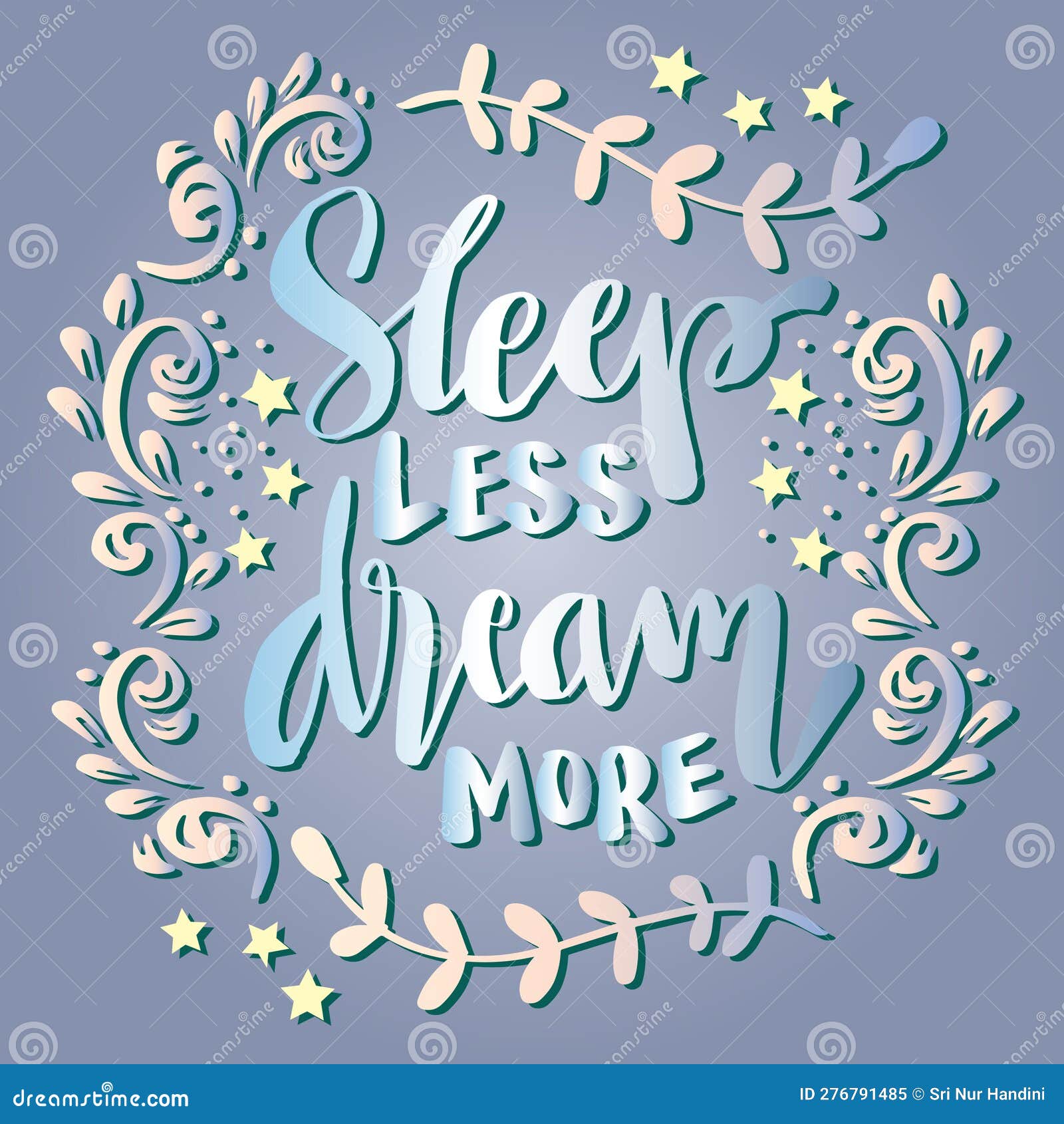 Sleep less Dream More, Hand Lettering. Stock Illustration ...