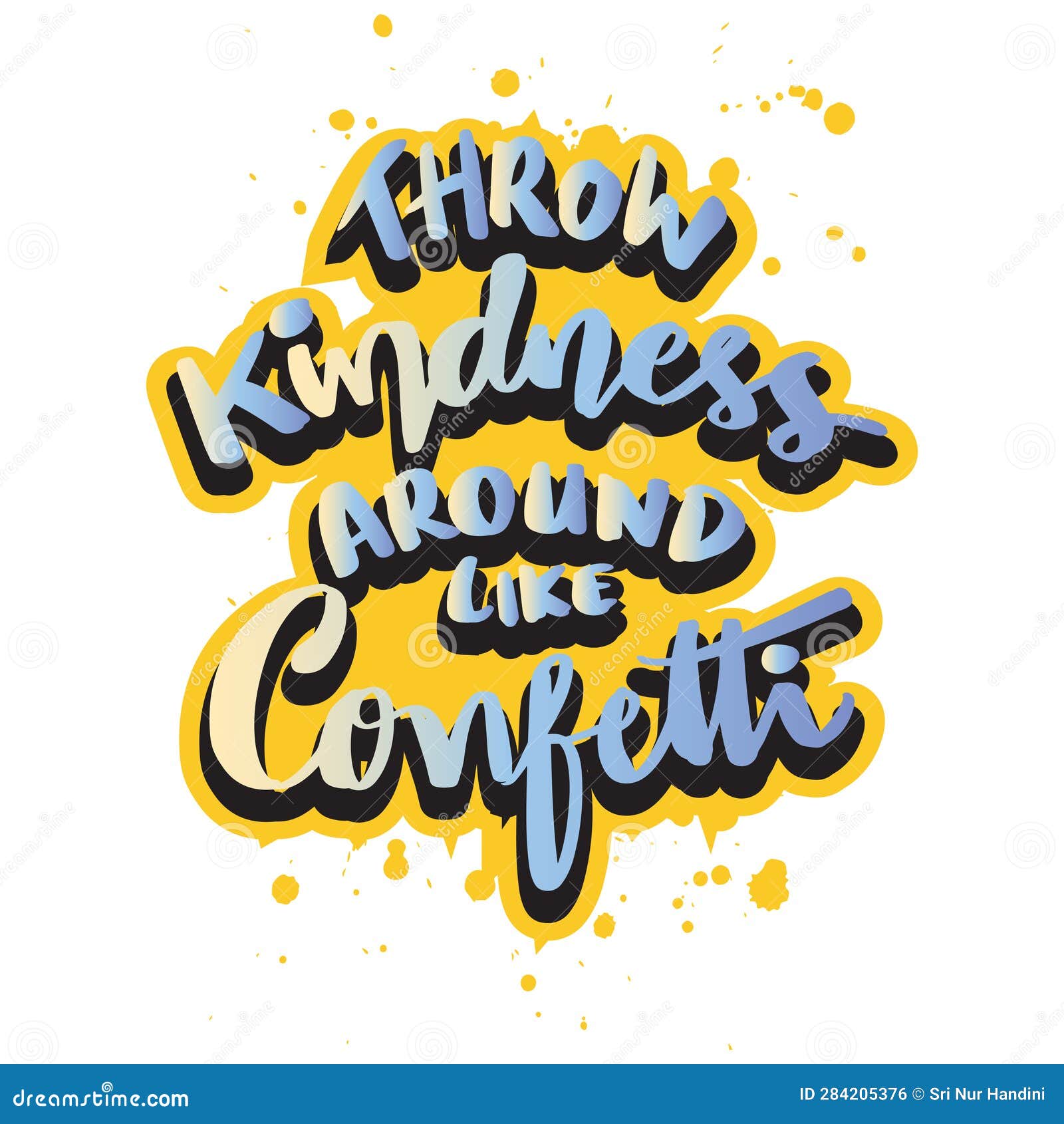 Throw Kindness Around Like Confetti, Hand Lettering. Stock Illustration