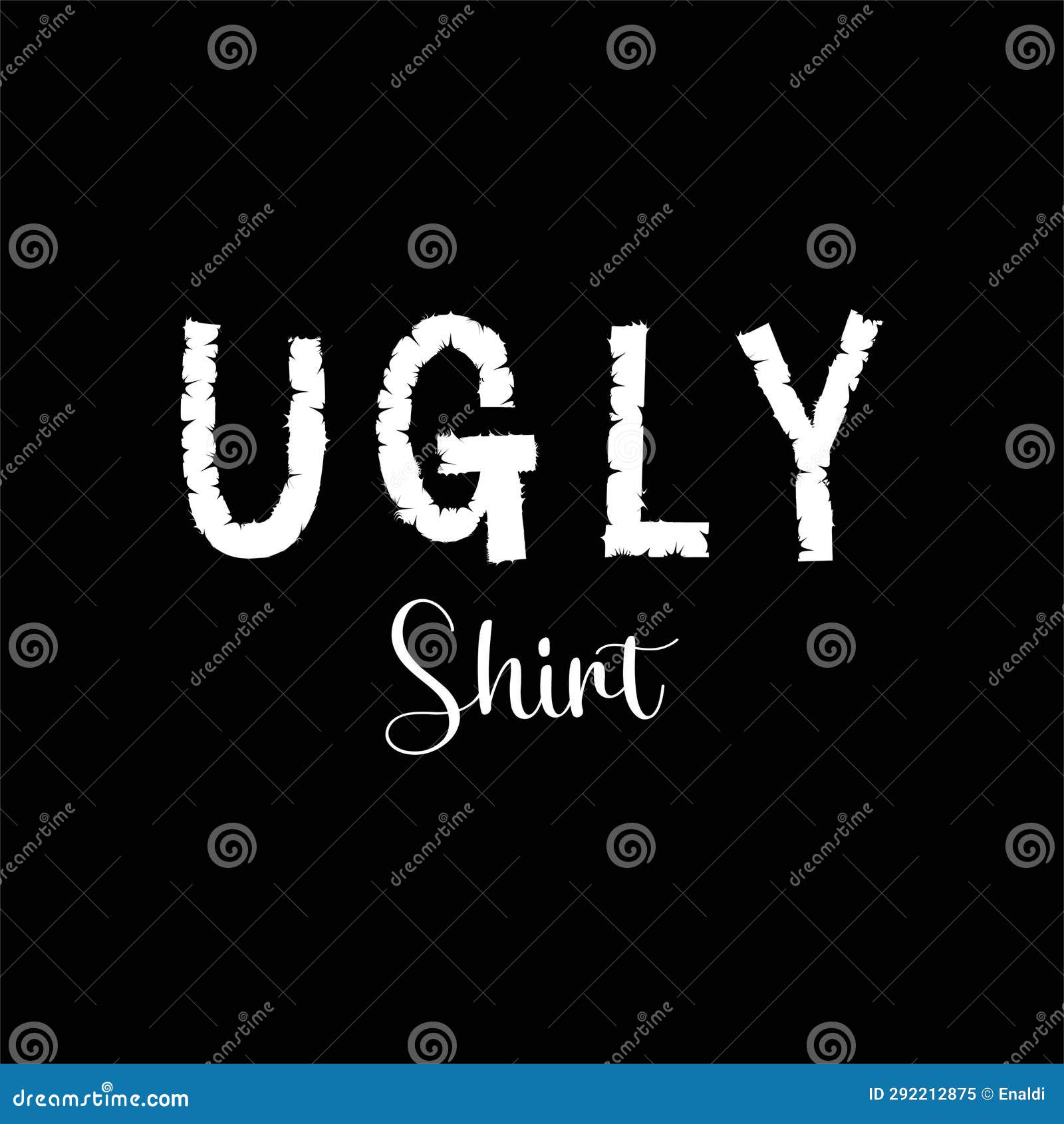 Ugly Shirt Sign and Tshirt Graphics Vector Illustration Stock Vector