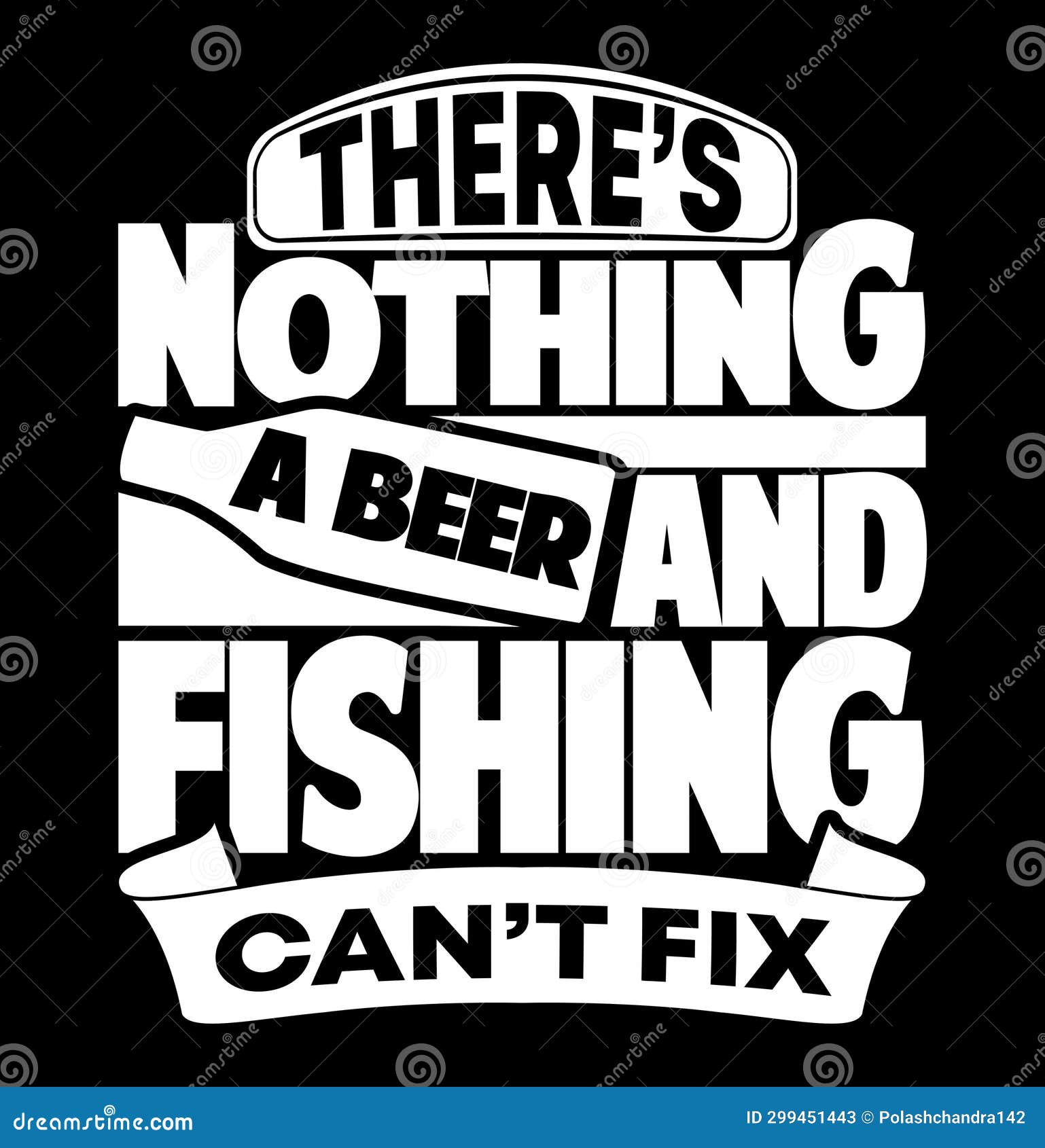 There’s Nothing a Beer and Fishing Can’t Fix, Fish Design Sport Life
