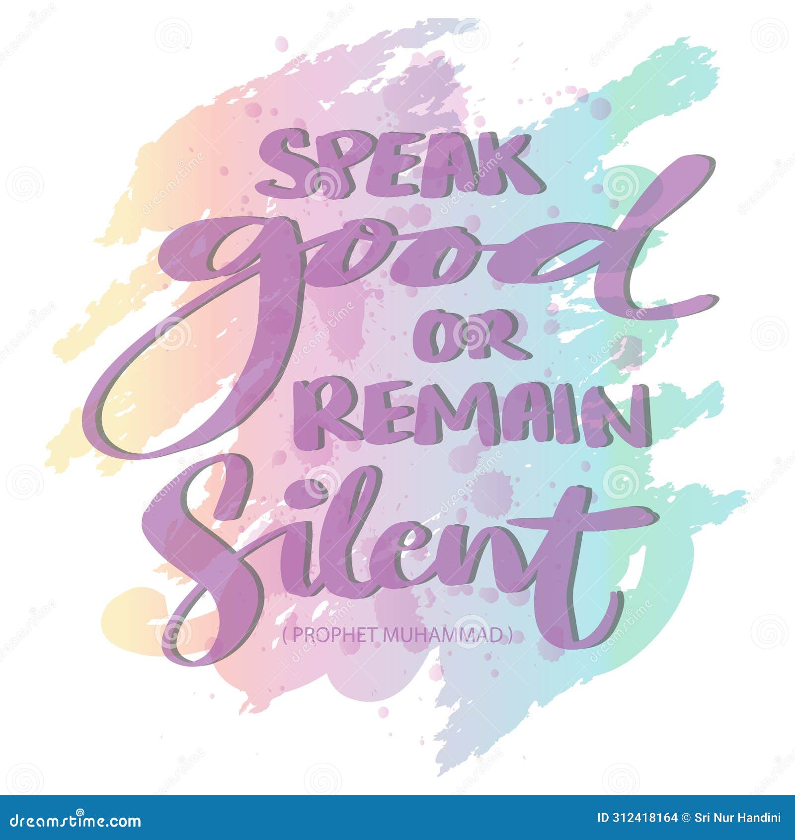 Speak Good or Remain Silent. Hand Drawn Lettering. Islamic Quote Stock