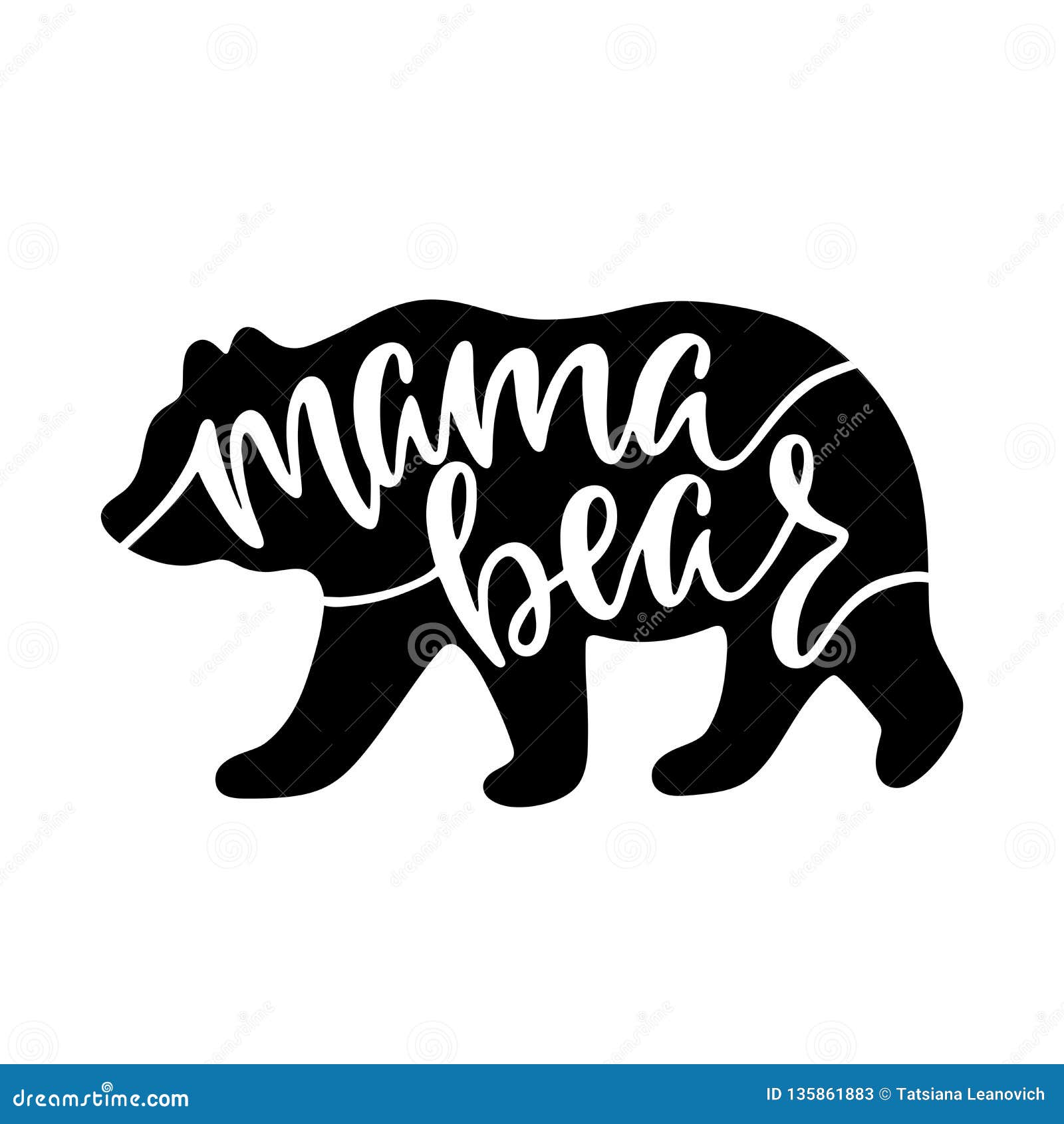mama bear. inspirational quote with bear silhouette. hand writing calligraphy phrase.
