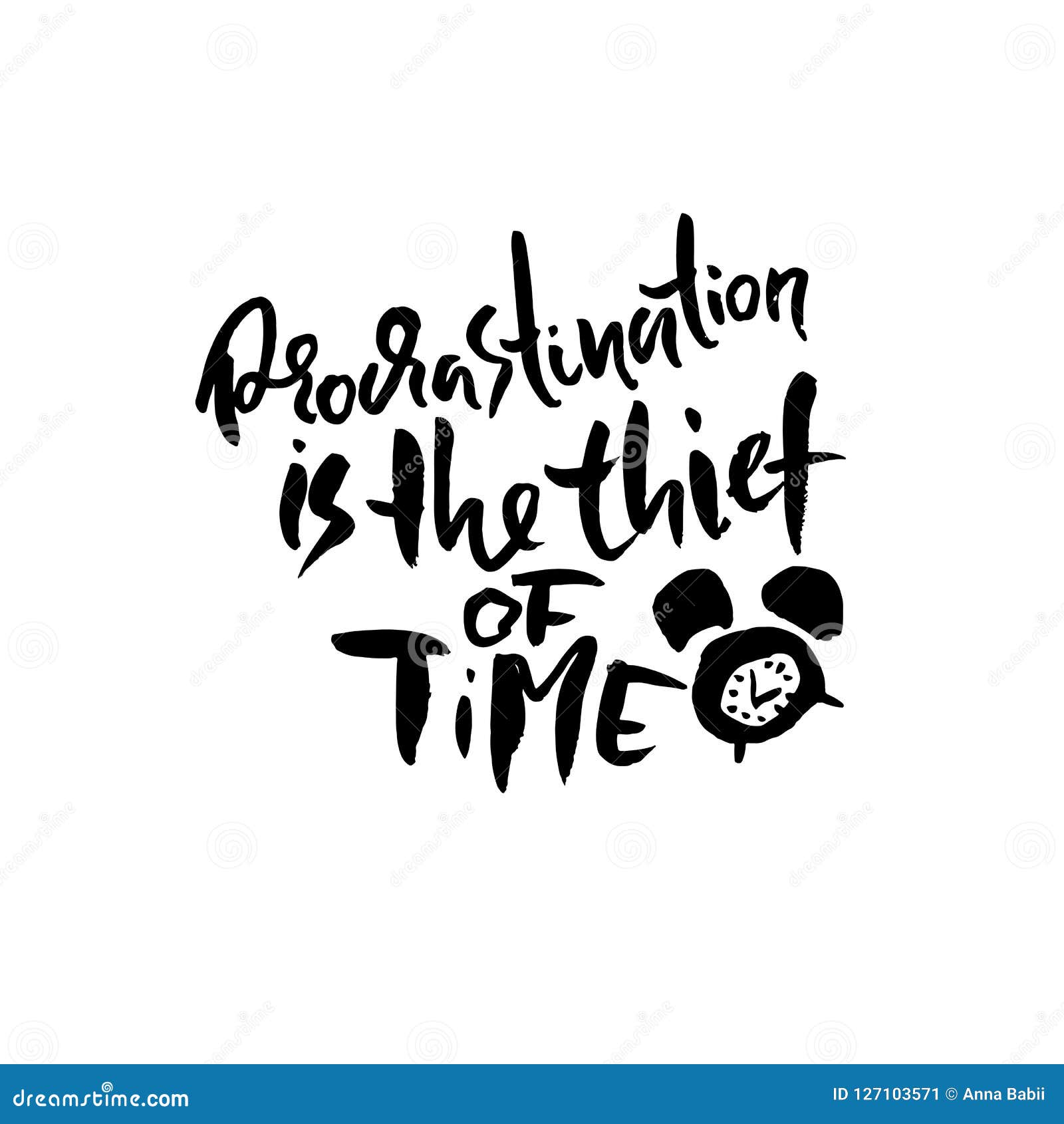 Procrastination Is The Thief Of Time Banner Hand Drawn Modern Brush Lettering Vector Illustration Stock Vector Illustration Of Calligraphy Word 127103571