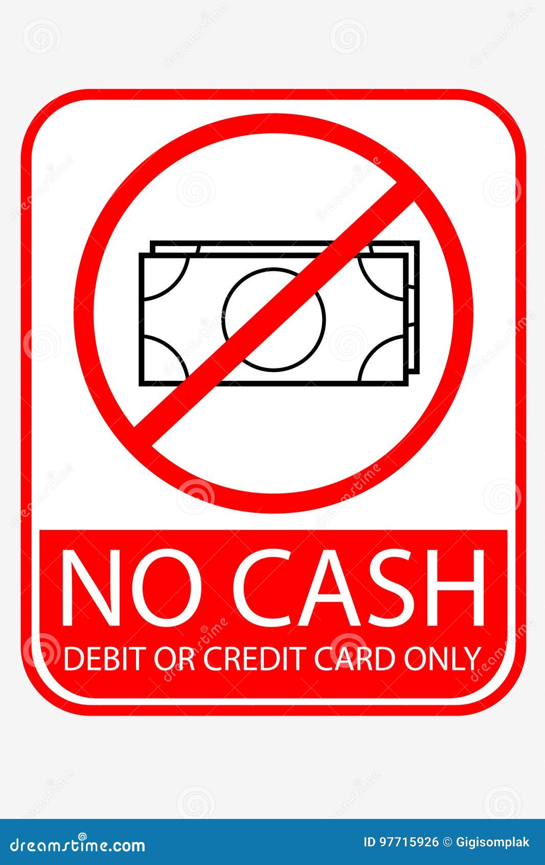 Prohibited Sign - No Cash - Debit Or Credit Card Only ...