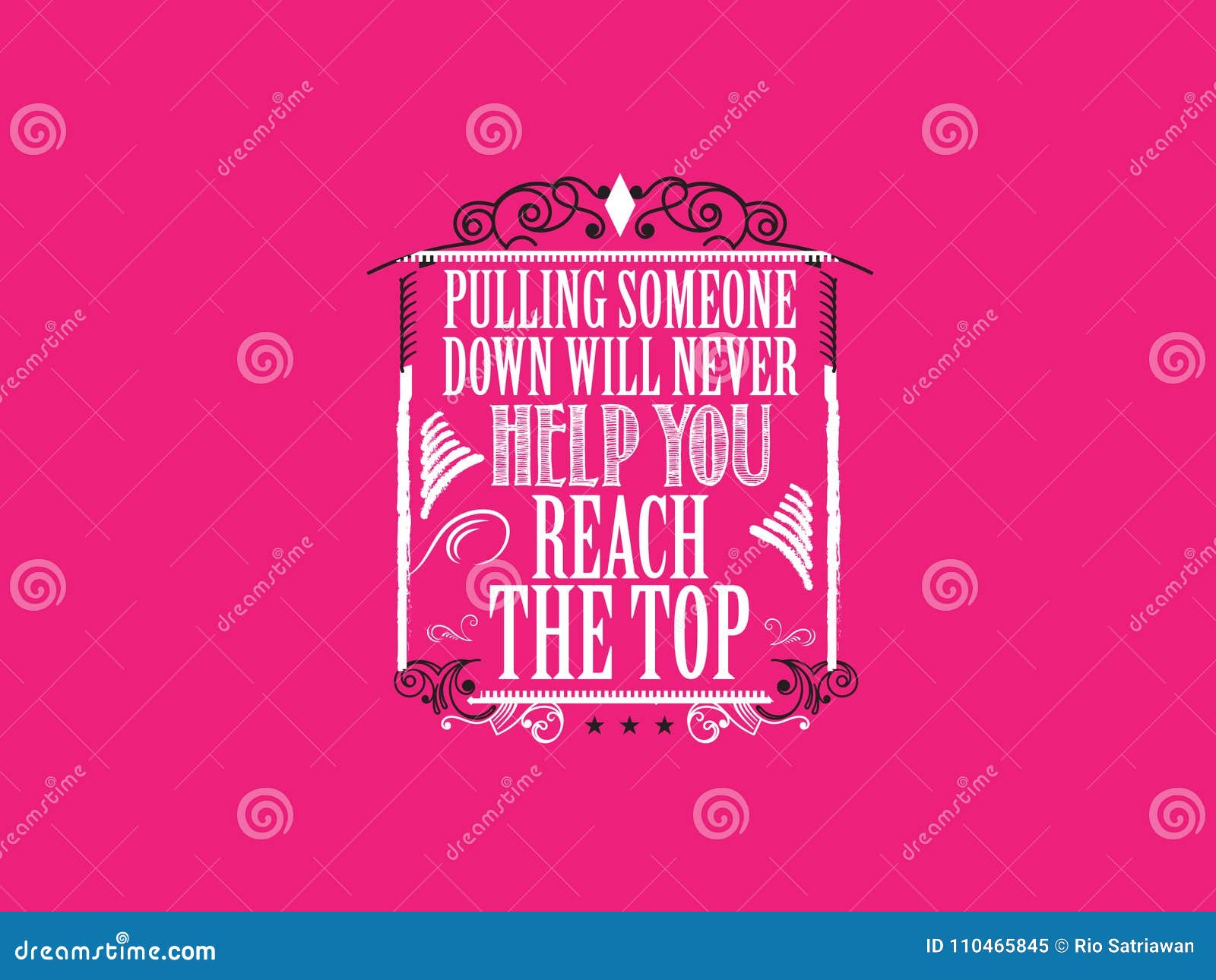 Pulling Someone Down Will Never Help You Reach the Top Stock Vector -  Illustration of banner, background: 110465845