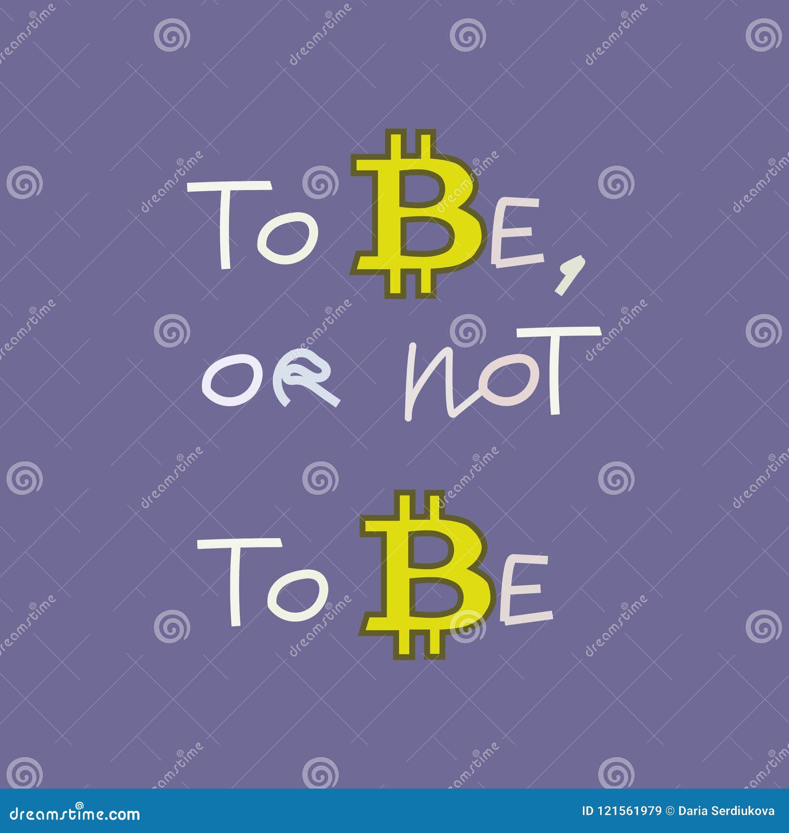 Bitcoin Symbol, To Be or Not To Be, Pun with Bitcoin Symbol, Vector Stock  Image - Illustration of phrase, stockmarket: 121561979