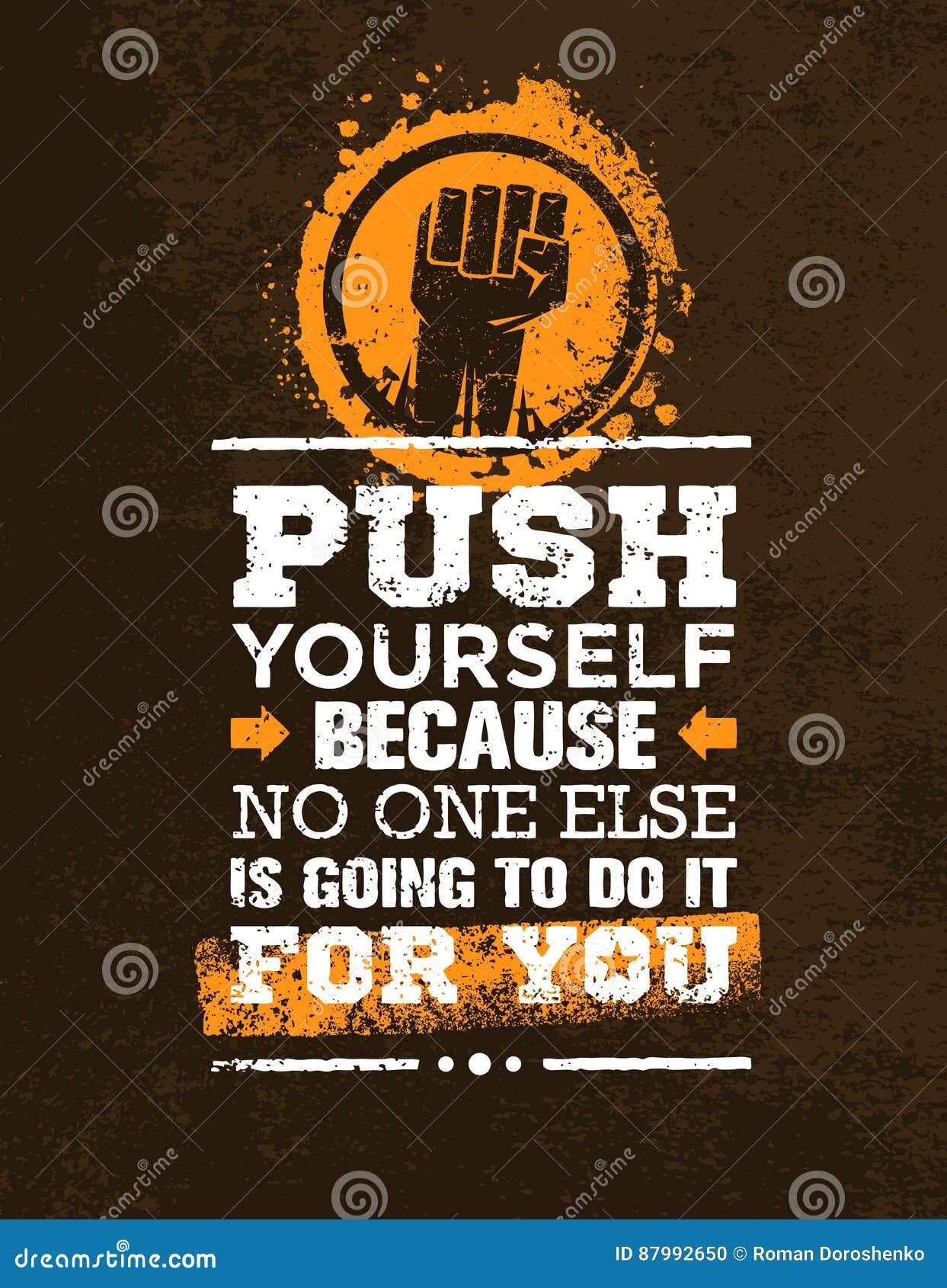 Push Yourself Because No One Else Is Going To Do It For You Creative