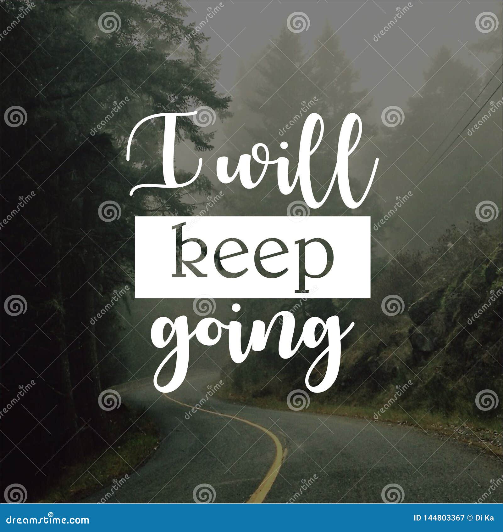 quote. i will keep going. inspirational and motivational  quotes and sayings about life,