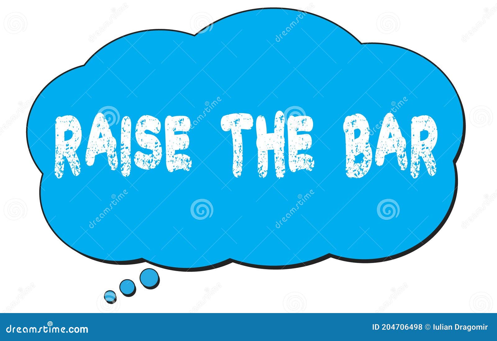 RAISE the BAR Text Written on a Blue Thought Bubble Stock Illustration Illustration of concept