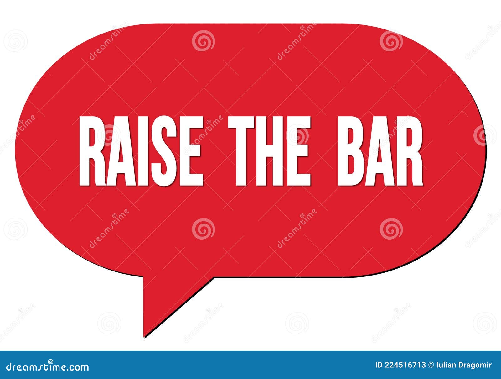 RAISE the BAR Text Written in a Red Speech Bubble Stock Illustration Illustration of sign