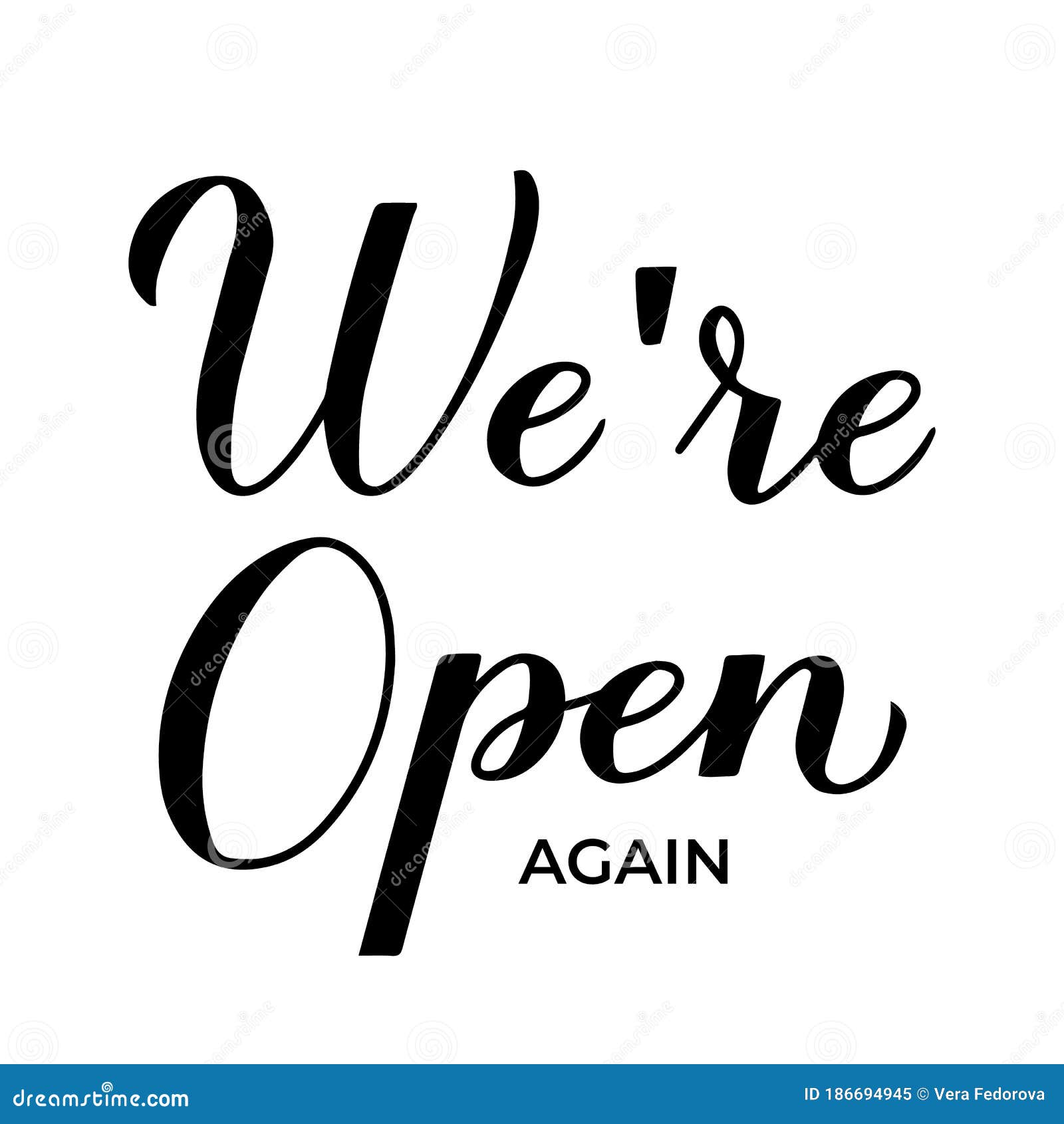 We Re Open Again Calligraphy Hand Lettering Isolated on White. Re-opening  of Shops, Services, Restaurants, Barbershops, Hair Stock Vector -  Illustration of information, hair: 186694945