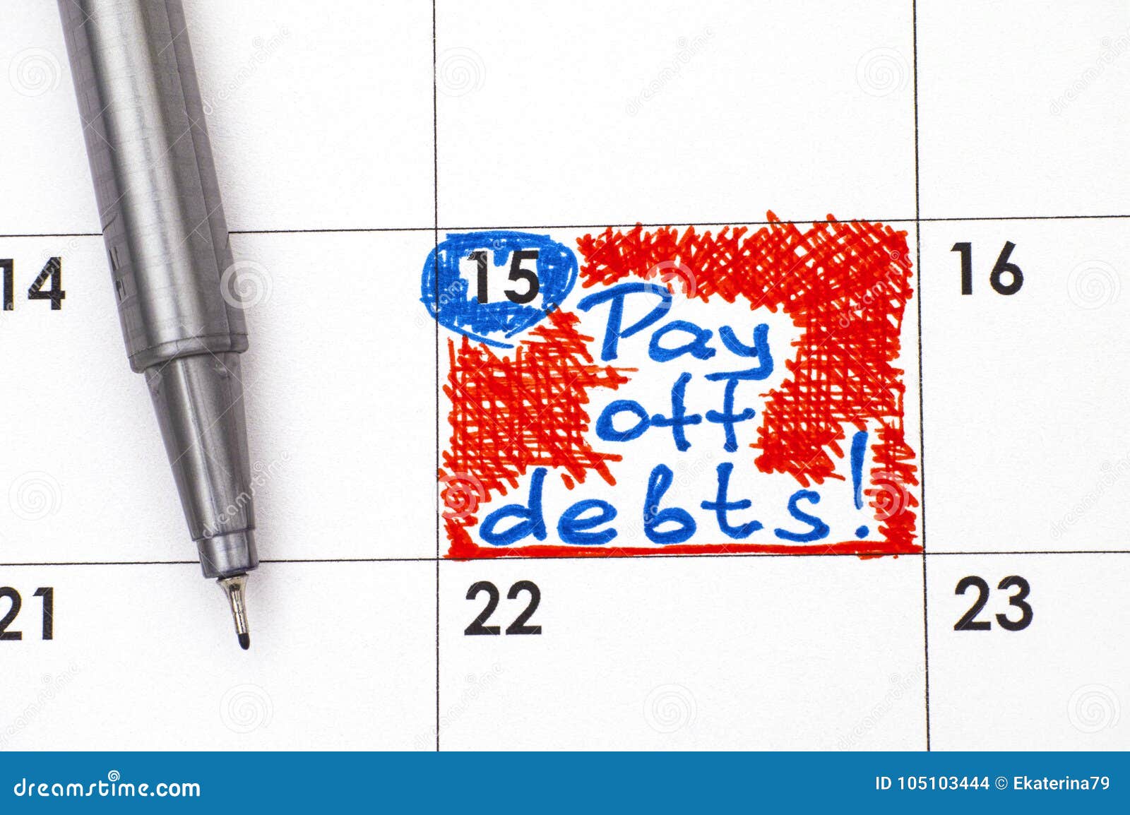 Reminder Pay Off Debts In Calendar With Pen Stock Photo Image Of