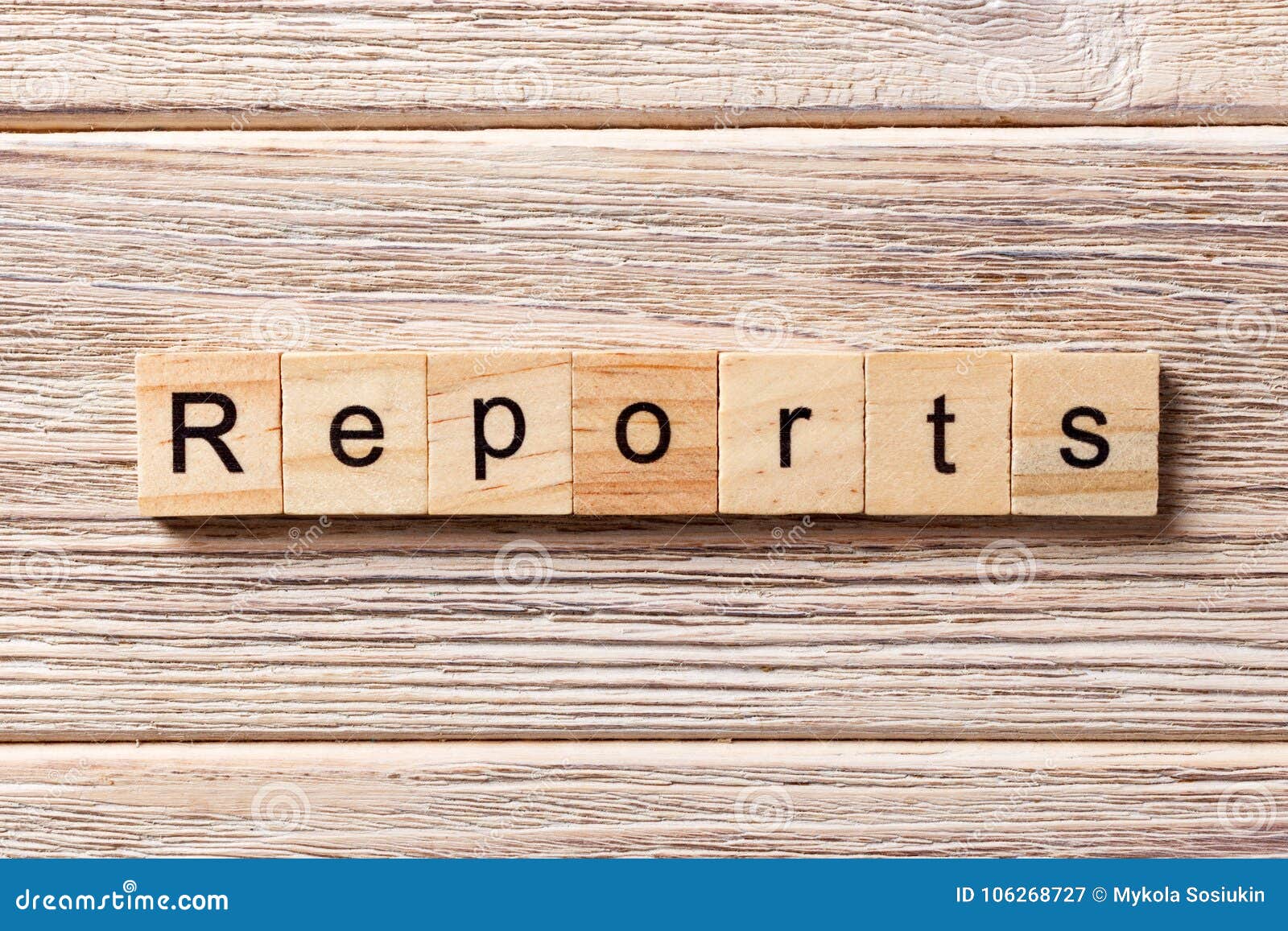 REPORTS Word Written On Wood Block. REPORTS Text On Table, Concept