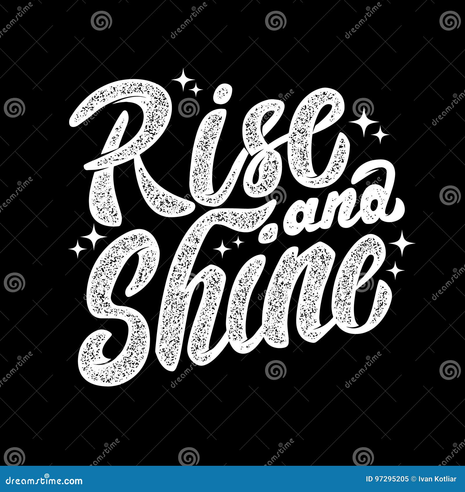 rise and shine. hand drawn lettering phrase  on white