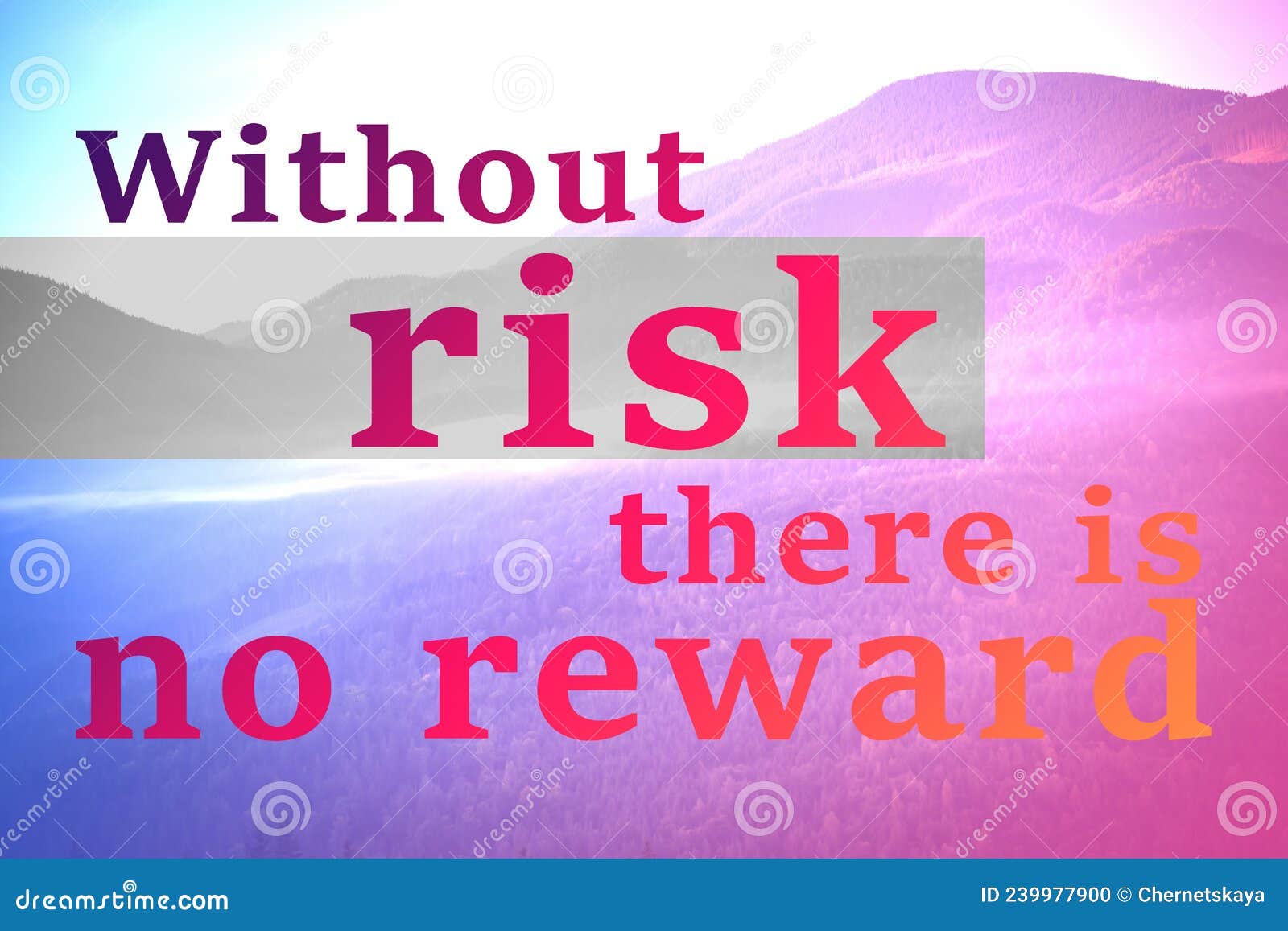 without risk there is no reward. inspirational quote motivating to be venturous and to make attempts towards reaching goals. text