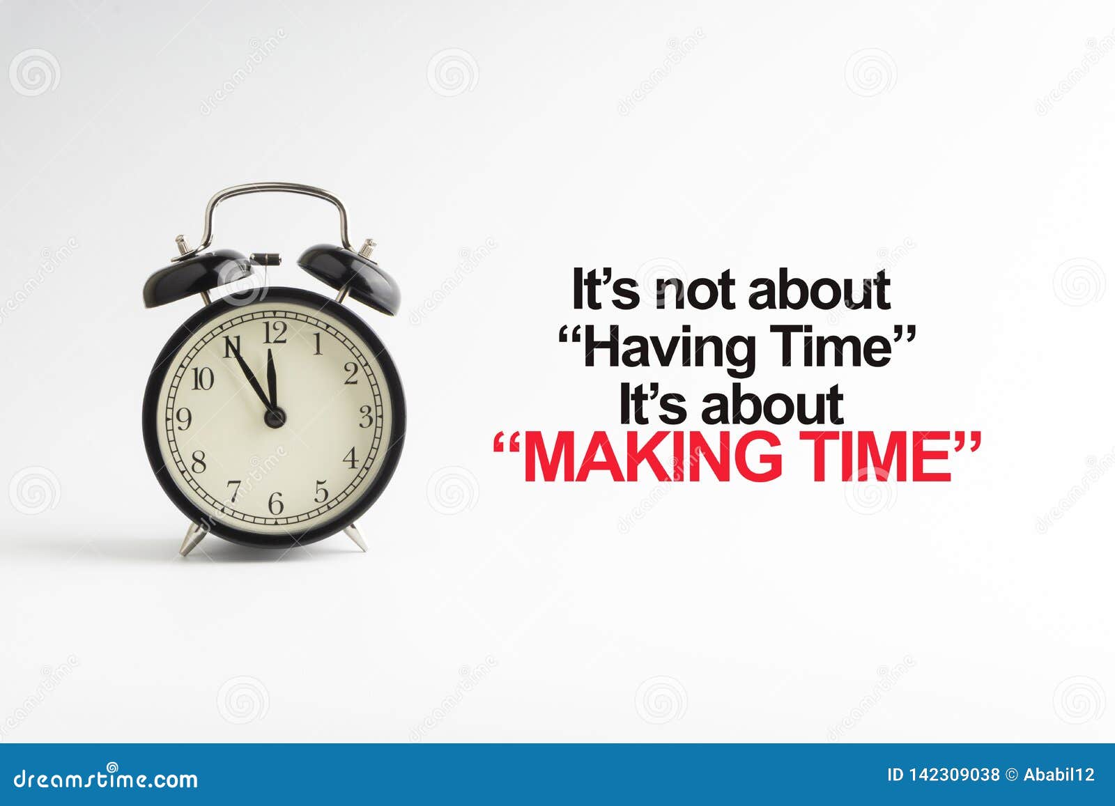 IT`S NOT ABOUT HAVING TIME IT`S ABOUT MAKING TIME Inscription Written ...