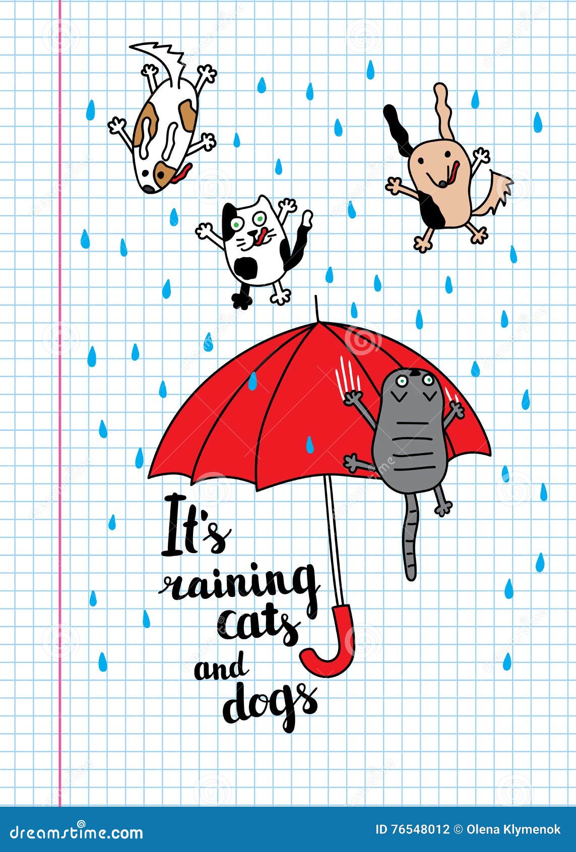 It s raining cats