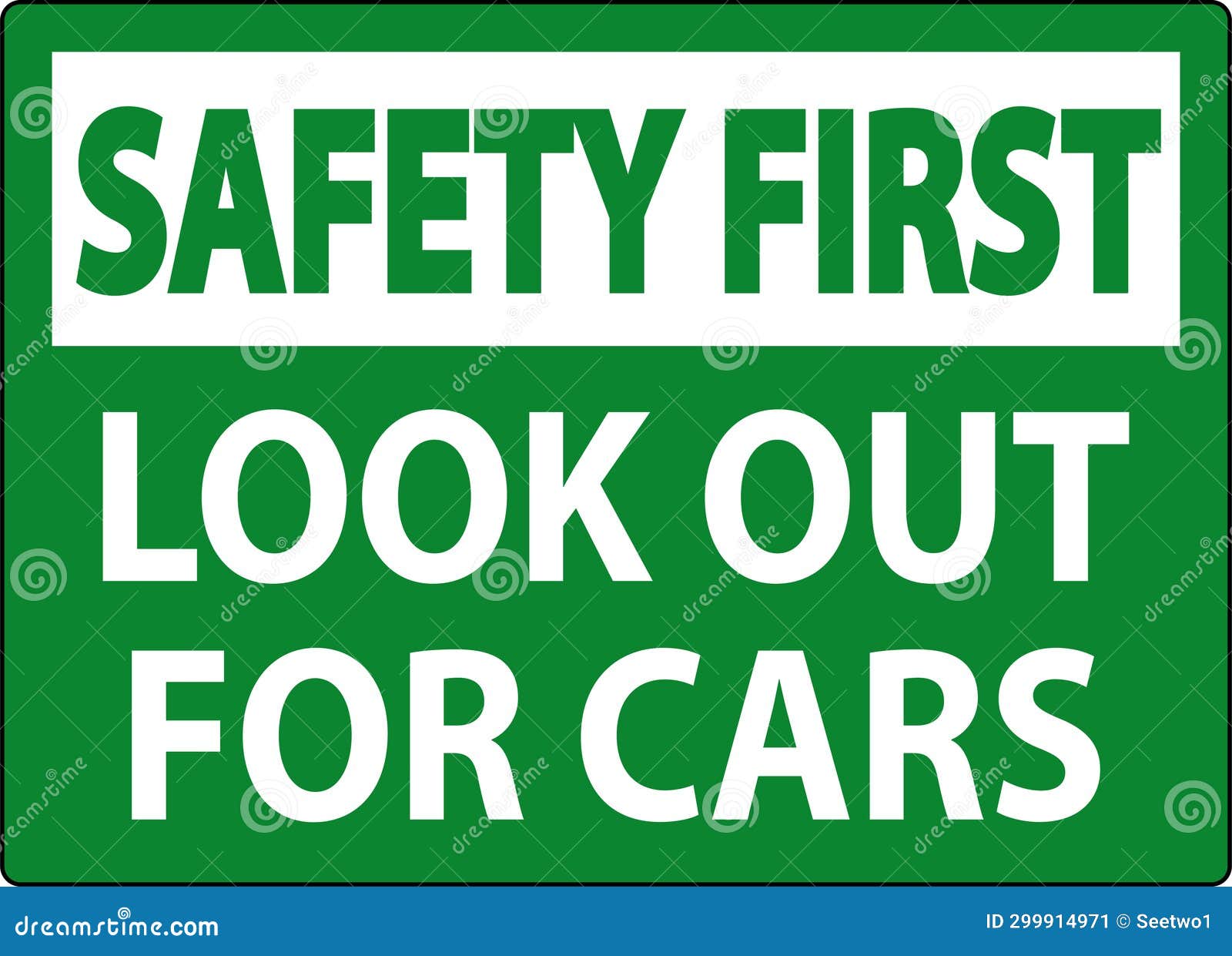 Safety First Sign Look Out for Cars Stock Vector Illustration of