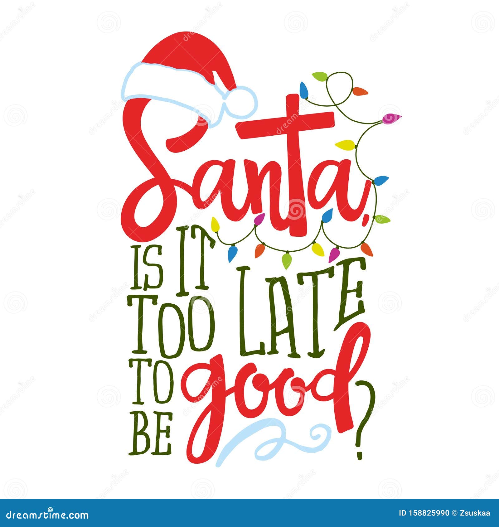santa, it is too late to be good? - calligraphy phrase for christmas.