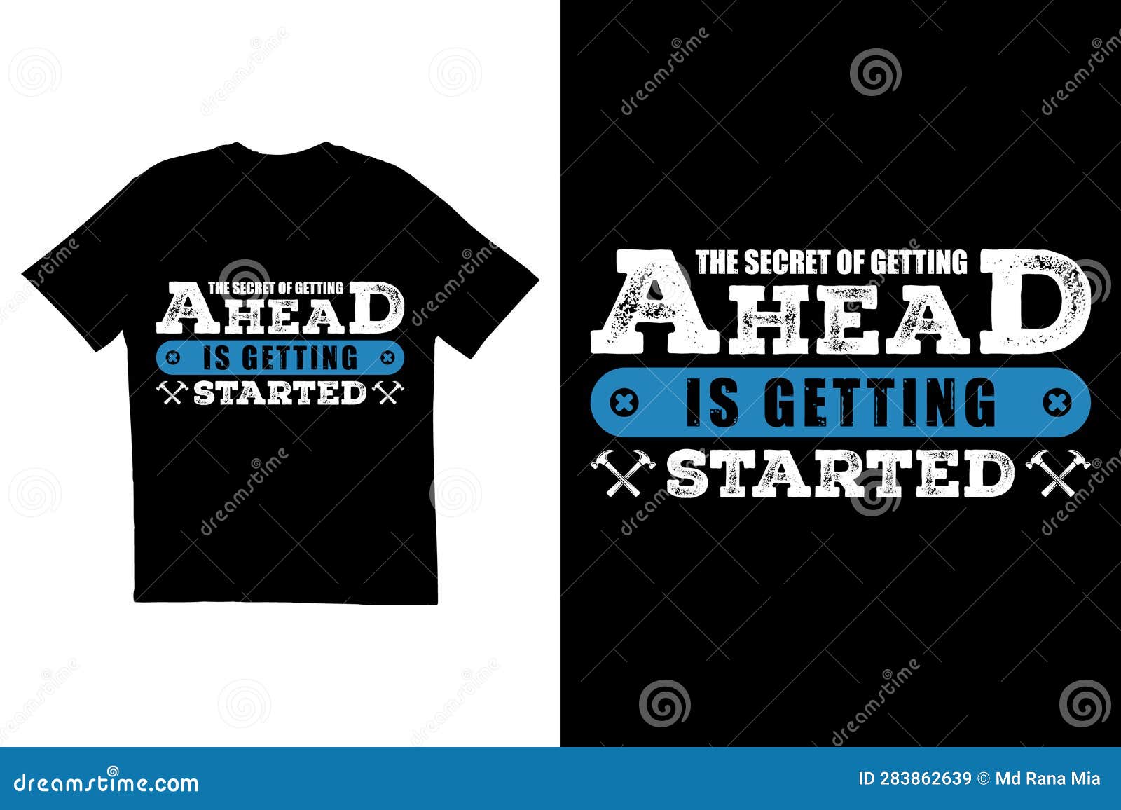 the secret of getting ahead is getting started t shirt 