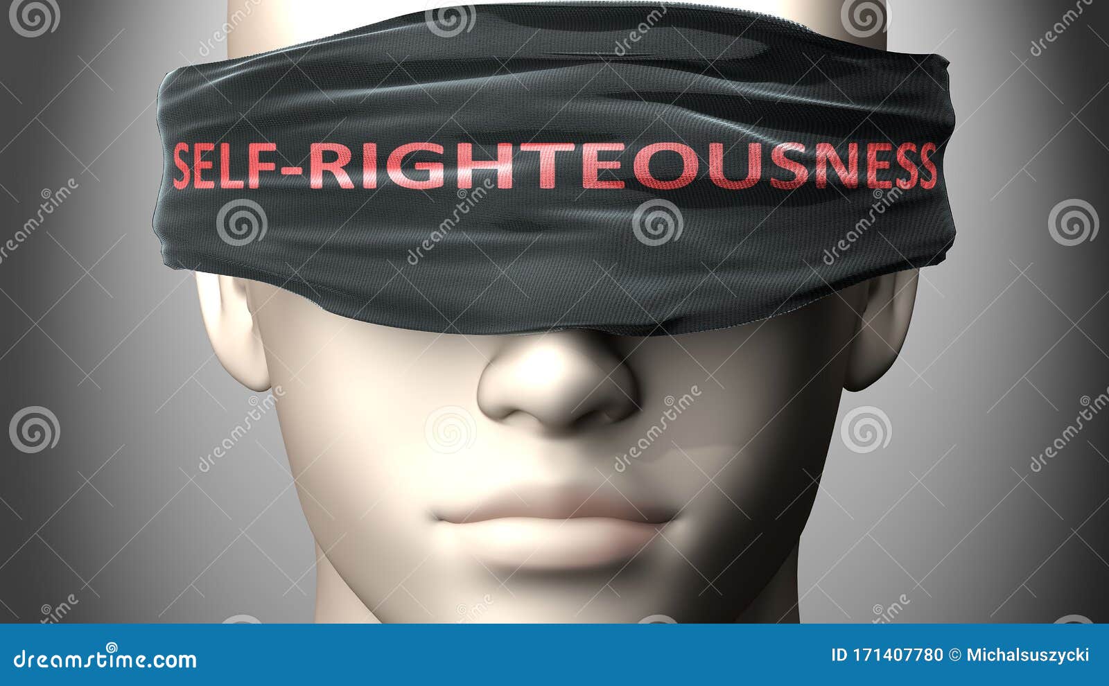 self righteousness can make us blind - pictured as word self righteousness on a blindfold to ize that it can cloud