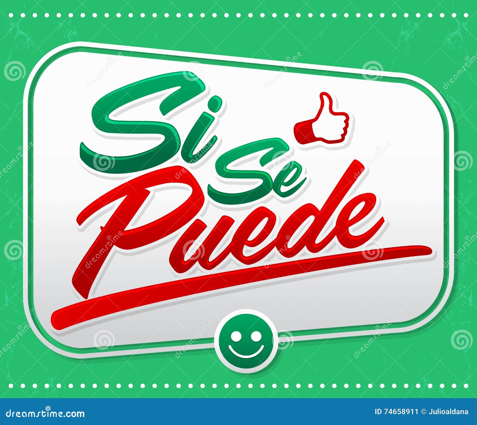 si se puede - yes you can spanish text, common phrase in latin america