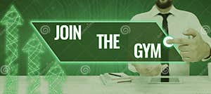 Sign Displaying Join The Gym Conceptual Photo Motivation To Start 
