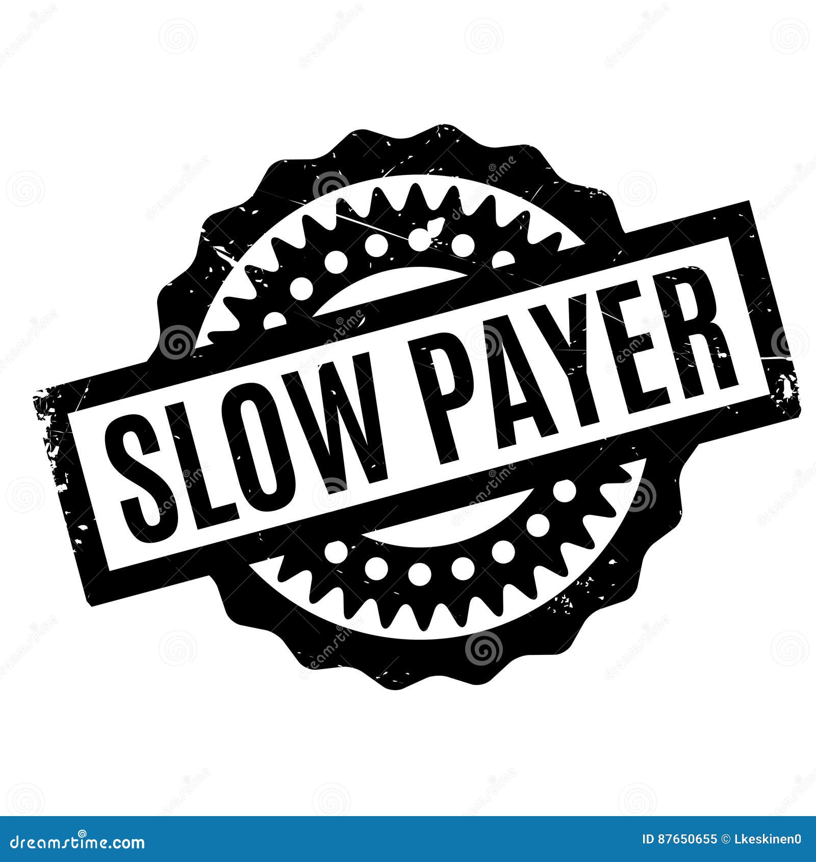 slow payer rubber stamp