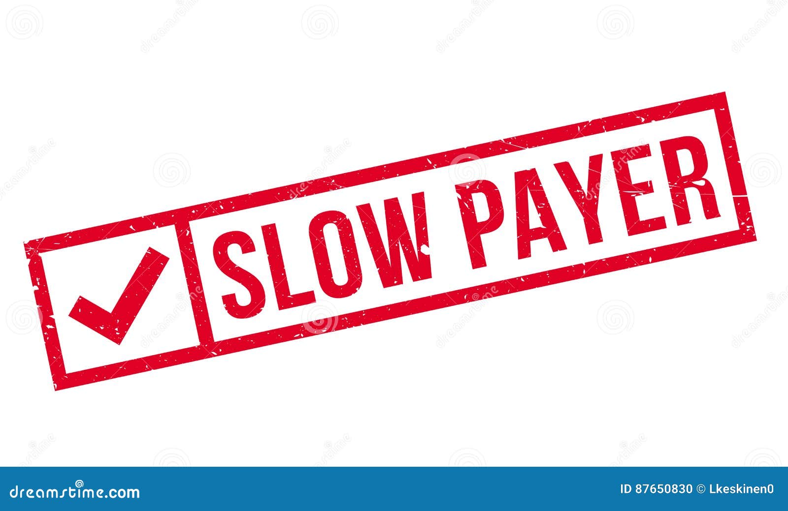 slow payer rubber stamp